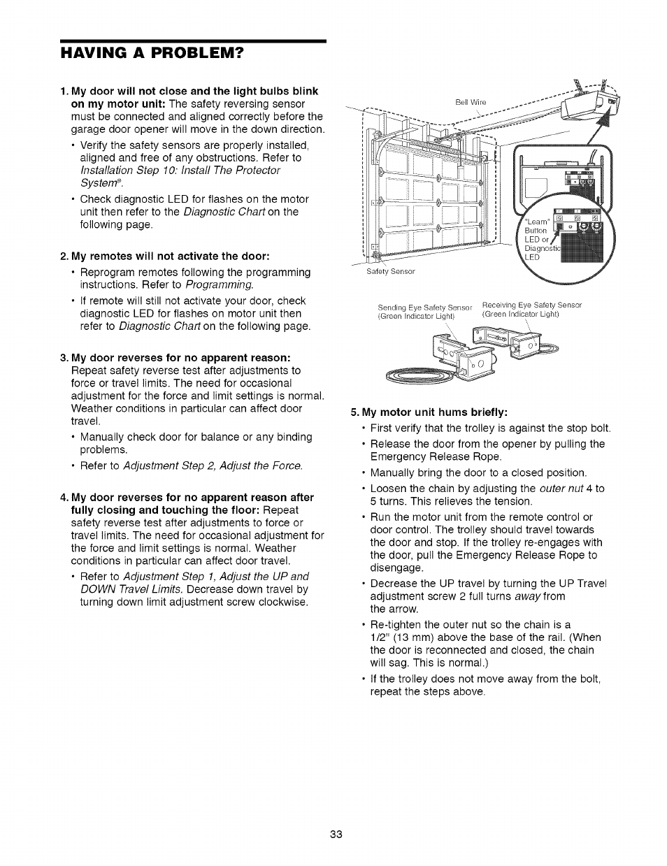 Having a problem, My remotes will not activate the door, My door reverses for no apparent reason | My motor unit hums briefly | Craftsman 1/2 HP GARAGE DOOR OPENER MODEL 139.5364812 User Manual | Page 33 / 40