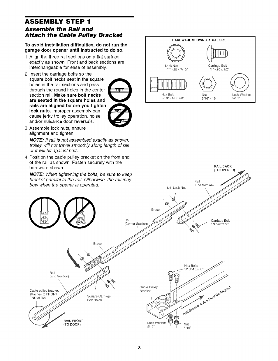 To avoid installation difficulties, do not run the, Assemble the rail and attach the pulley bracket, Assembly step 1 | Craftsman 1/2 HP GARAGE DOOR OPENER MODEL 139.5364812 User Manual | Page 8 / 40