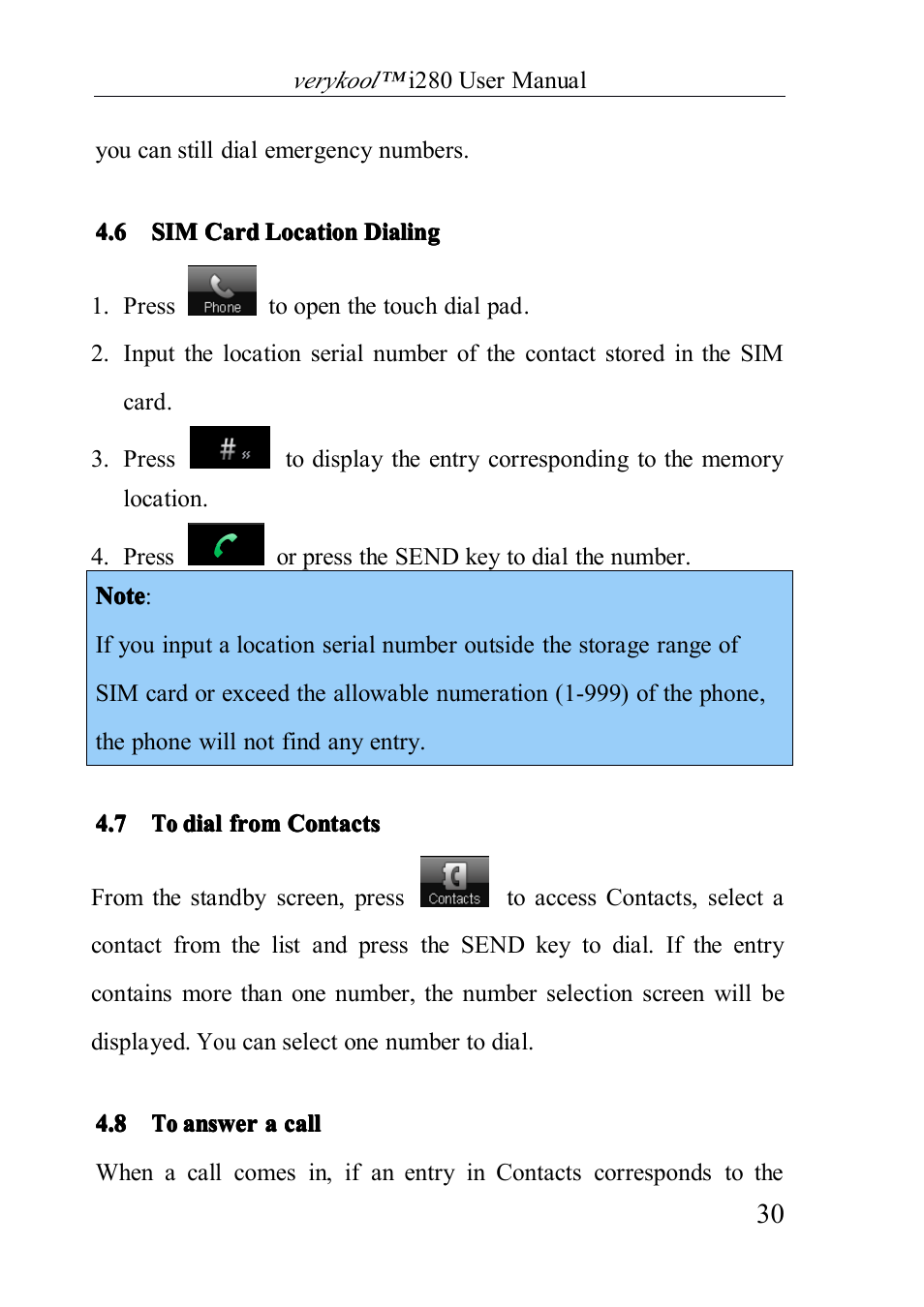 Simcardlocationdialing, Todialfromcontacts, Toansweracall | 6 sim card location dialing, 7 to dial from contacts, 8 to answer a call | Verykool i280 User Manual | Page 30 / 91