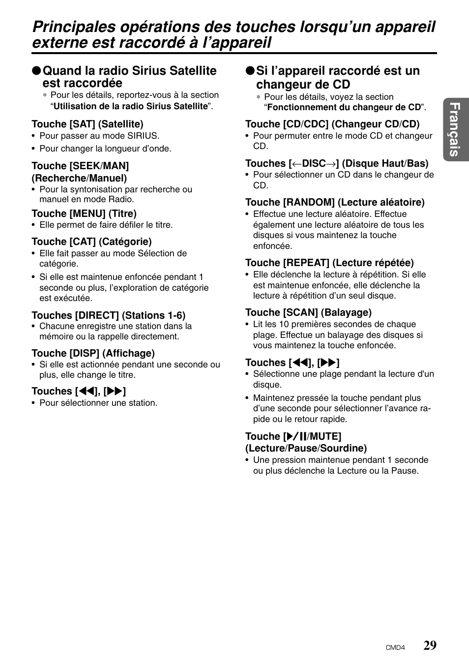 Fran ç ais, Si l’appareil raccordé est un changeur de cd, Quand la radio sirius satellite est raccordée | Clarion CMD4 User Manual | Page 30 / 73