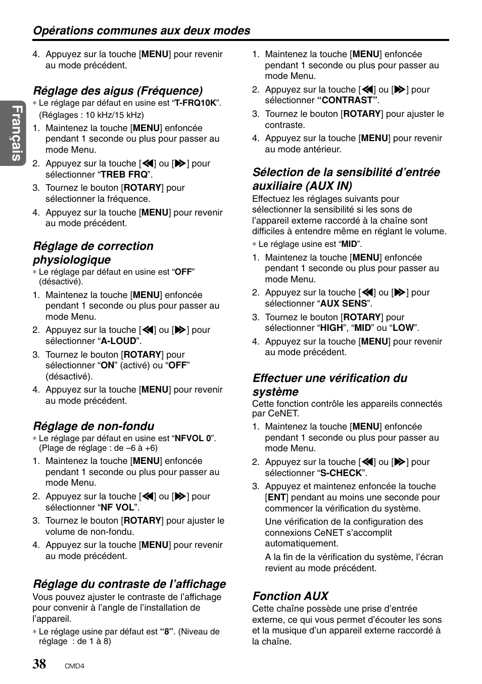 Fran ç ais 38, Opérations communes aux deux modes, Effectuer une vérification du système | Fonction aux, Réglage des aigus (fréquence), Réglage de correction physiologique, Réglage de non-fondu, Réglage du contraste de l’affichage | Clarion CMD4 User Manual | Page 39 / 73