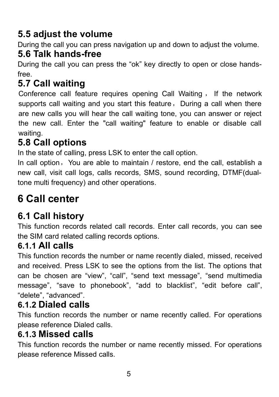 5 adjust the volume, 6 talk hands-free, 7 call waiting | 8 call options, 6 call center, 1 call history, 1 all calls, 2 dialed calls, 3 missed calls | Verykool i607 User Manual | Page 12 / 28