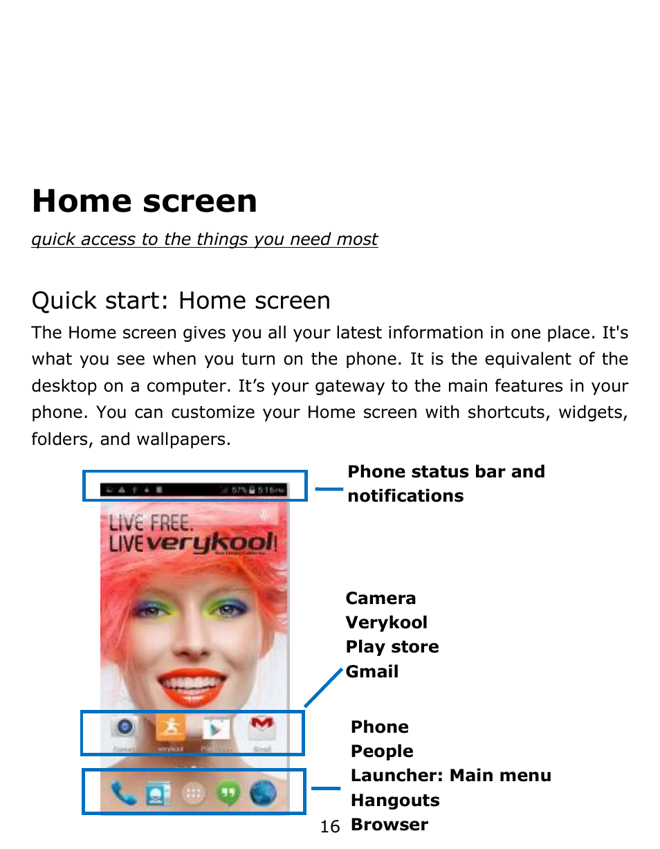 Home screen, Quick start: home screen | Verykool s6001 User Manual | Page 16 / 72