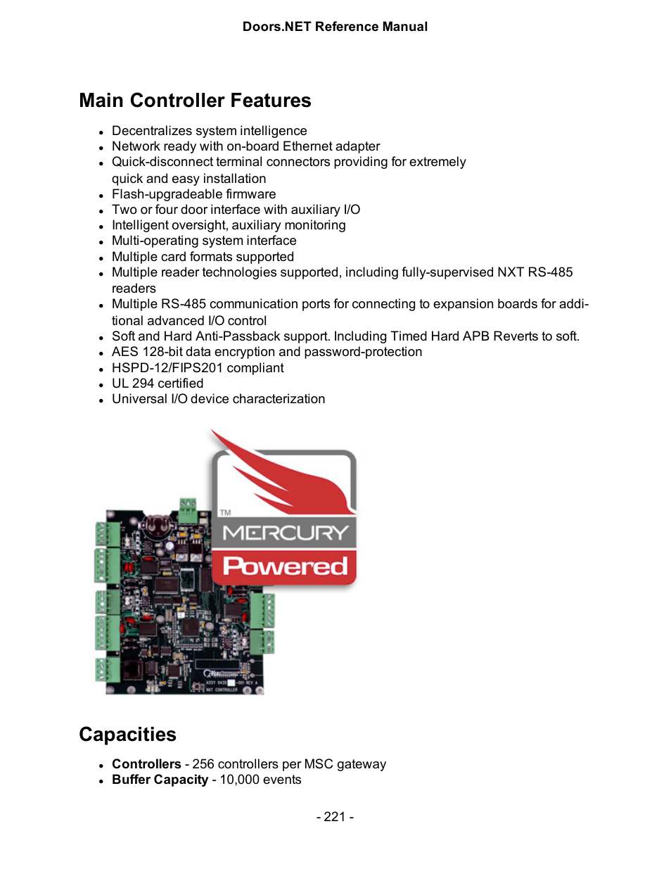 Main controller features, Capacities, Decentralizes system intelligence | Network ready with on-board ethernet adapter, Flash-upgradeable firmware, Two or four door interface with auxiliary i/o, Intelligent oversight, auxiliary monitoring, Multi-operating system interface, Multiple card formats supported, Ul 294 certified | Keri Systems Doors.NET Manual User Manual | Page 221 / 602