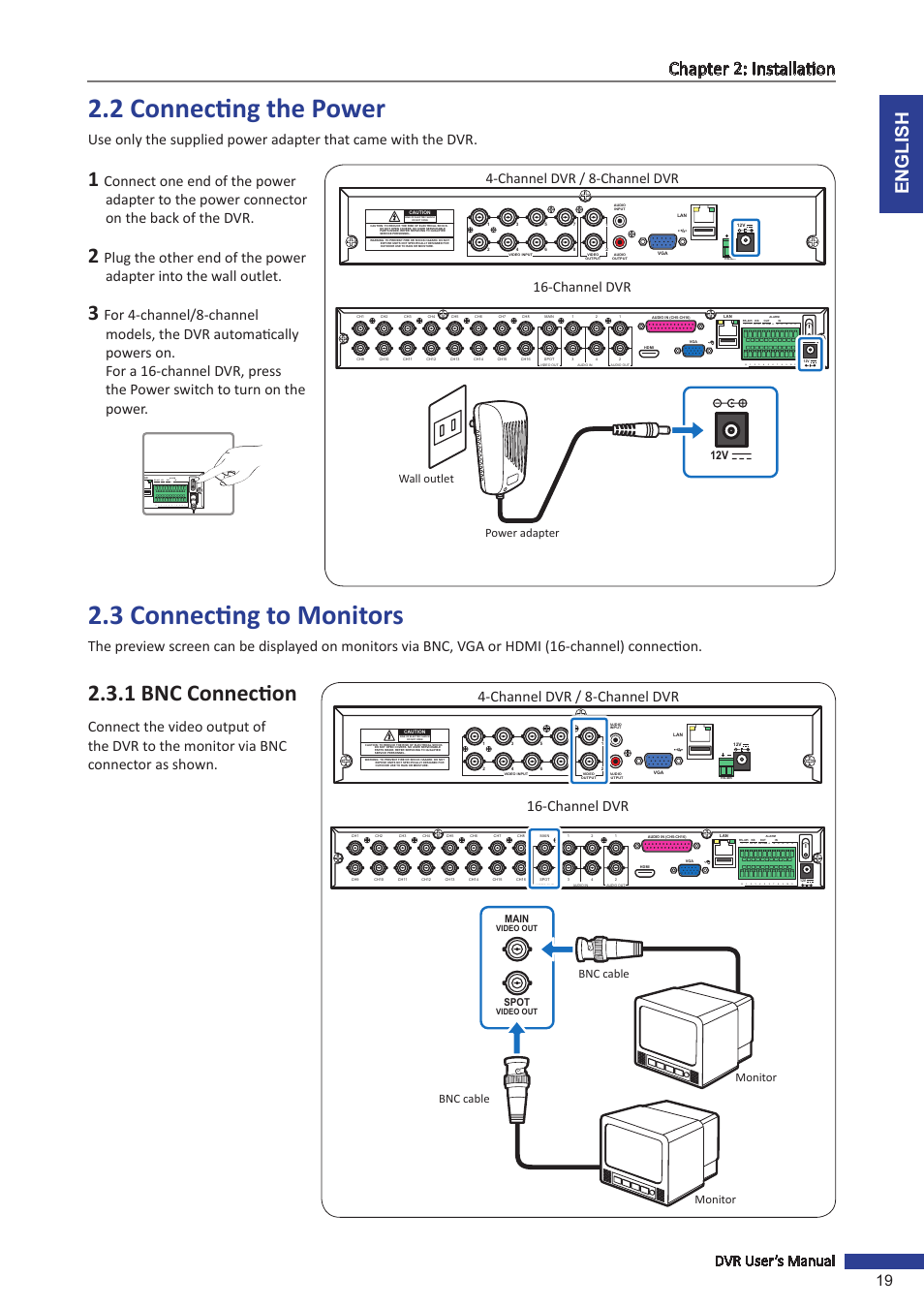 2 connecting the power, 3 connecting to monitors, 1 bnc connection | English chapter 2: installation, Dvr user’s manual 19, Channel dvr / 8-channel dvr 16-channel dvr, D+ d, 12v power adapter wall outlet, Monitor, Monitor bnc cable bnc cable | KGUARD Security BR1601 User Manual | Page 19 / 113