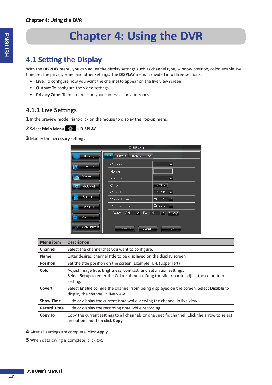 Chapter 4: using the dvr, 1 setting the display, 1 live settings | KGUARD Security BR1621 User Manual | Page 40 / 116