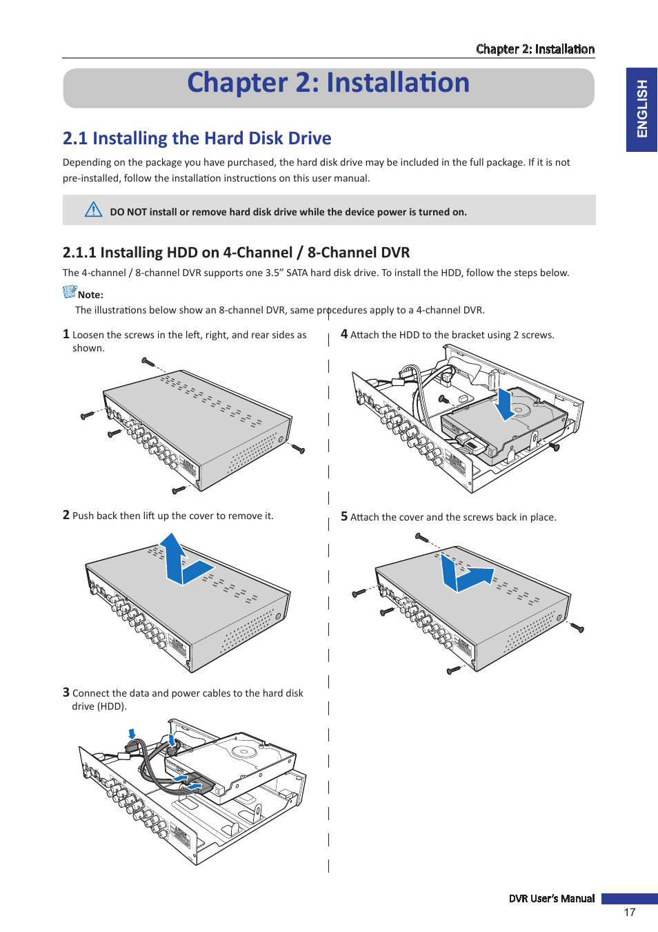 Chapter 2: installation, 1 installing the hard disk drive, 1 installing hdd on 4-channel / 8-channel dvr | KGUARD Security SHA116.V2 User Manual | Page 17 / 99