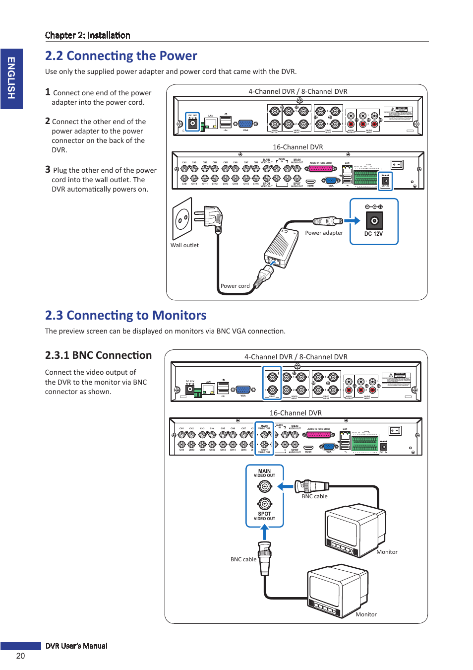 2 connecting the power, 3 connecting to monitors, 1 bnc connection | 2 connecting the power 2.3 connecting to monitors, English chapter 2: installation, 20 dvr user’s manual, Channel dvr / 8-channel dvr 16-channel dvr, Dc 12v power adapter power cord wall outlet, Monitor, Monitor bnc cable bnc cable | KGUARD Security SHA116.V2 User Manual | Page 20 / 99