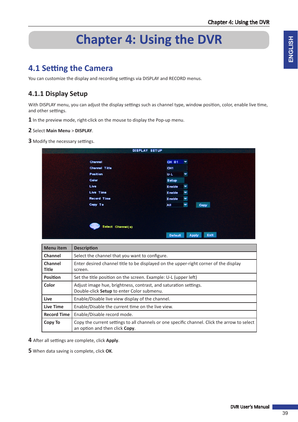 Chapter 4: using the dvr, 1 setting the camera, 1 display setup | KGUARD Security SHA116.V2 User Manual | Page 39 / 99