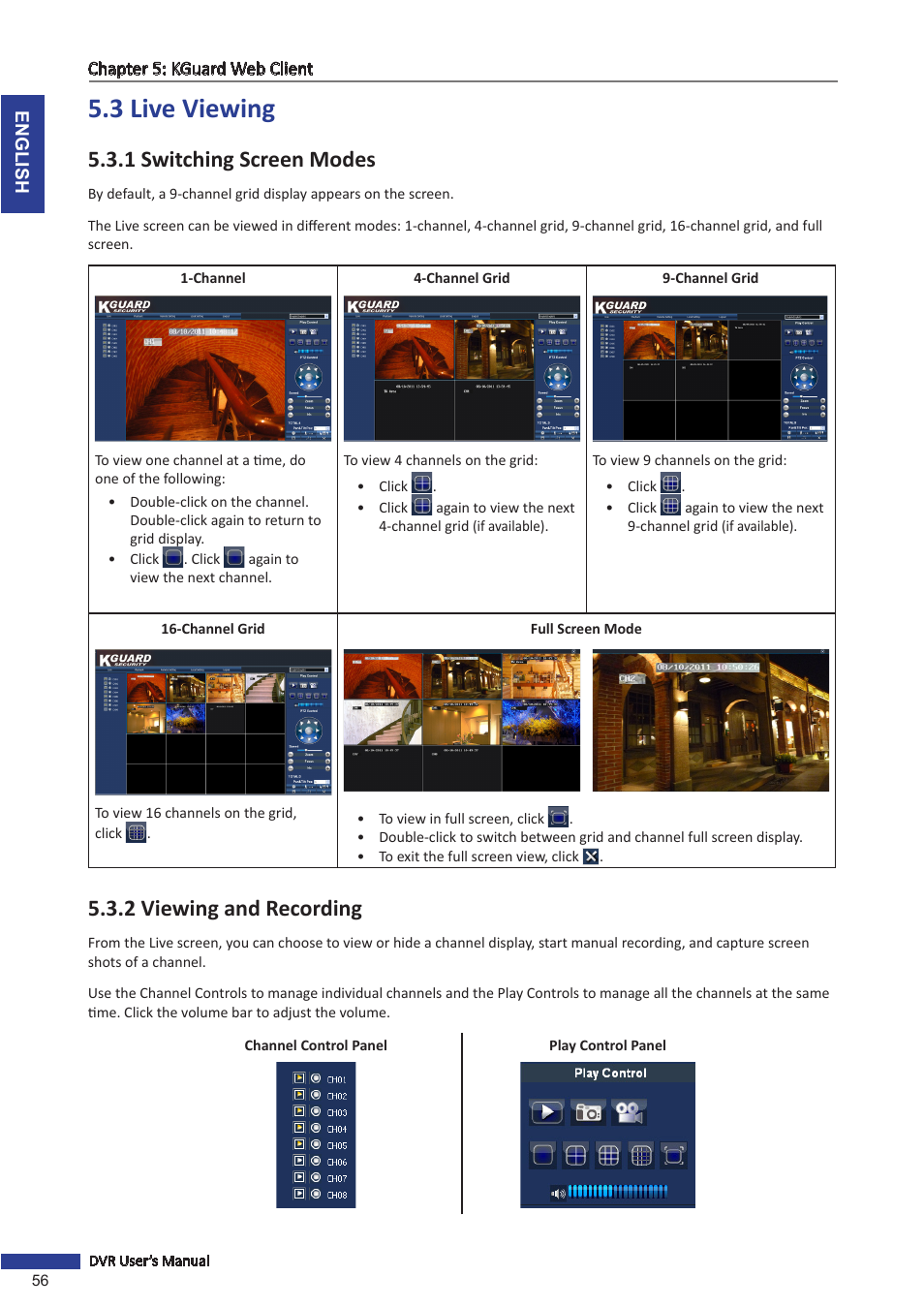 3 live viewing, 1 switching screen modes, 2 viewing and recording | E the channel, see | KGUARD Security SHA24 User Manual | Page 56 / 85