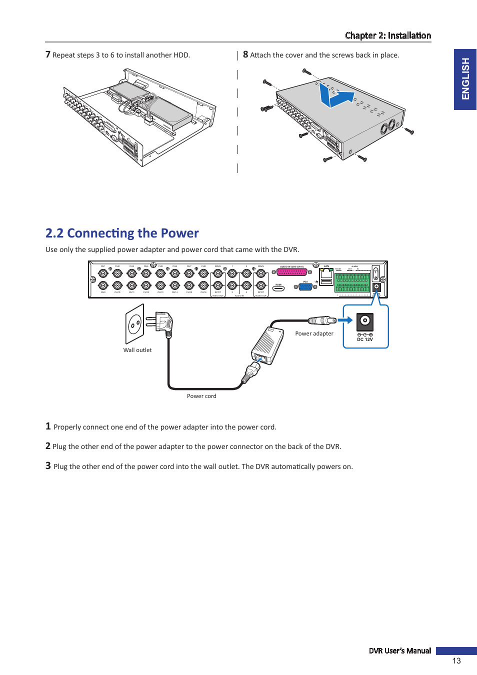 2 connecting the power, English chapter 2: installation, Dvr user’s manual 13 | Repeat steps 3 to 6 to install another hdd, Attach the cover and the screws back in place, Power adapter power cord wall outlet | KGUARD Security SHA28 User Manual | Page 13 / 88