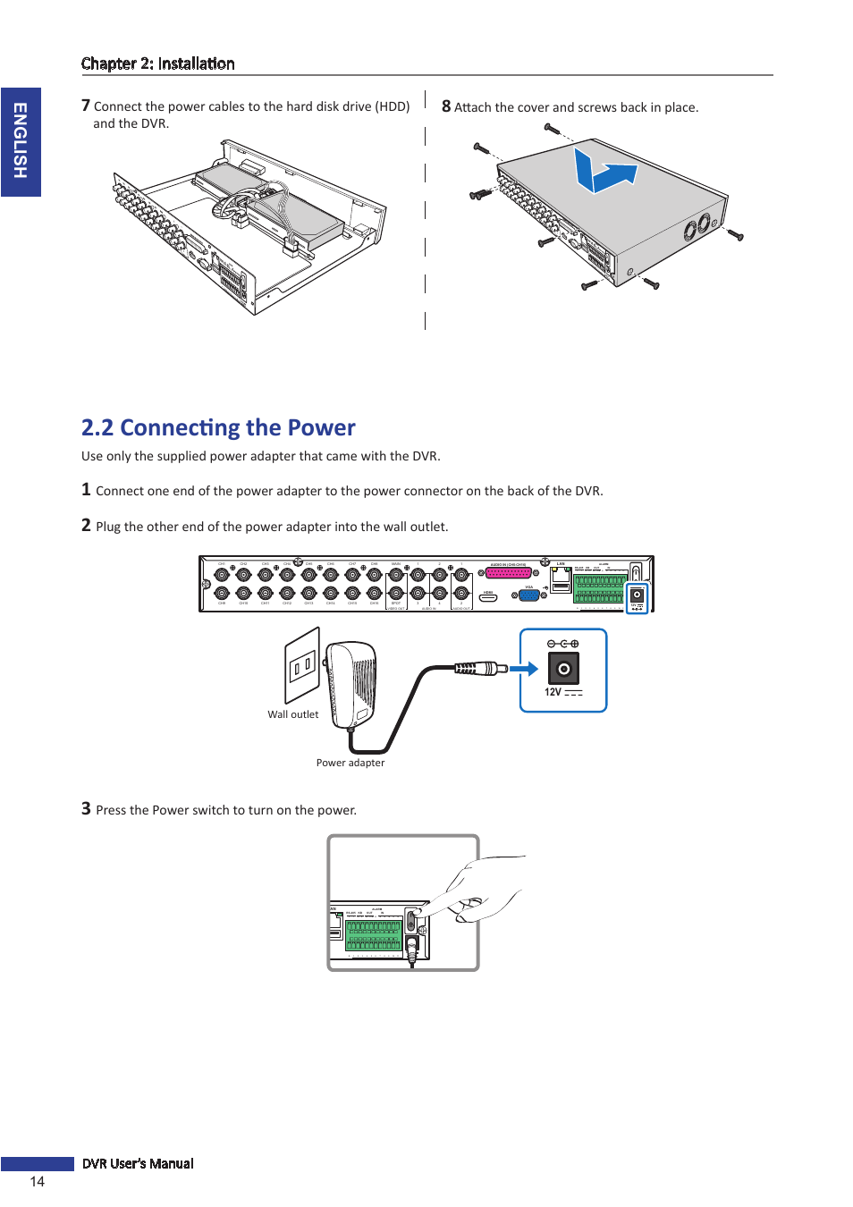2 connecting the power, English chapter 2: installation, 14 dvr user’s manual | Attach the cover and screws back in place, Press the power switch to turn on the power, D+ d, 12v power adapter wall outlet | KGUARD Security OT1601 User Manual | Page 14 / 106