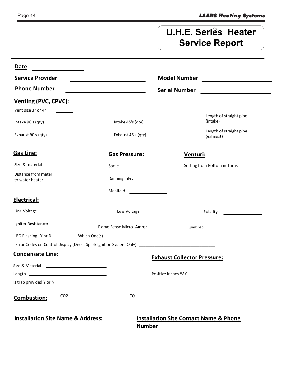 Electrical, Gas line, Gas pressure | Condensate line, Venturi: exhaust collector pressure, Combustion, Installation site name & address | LAARS U.H.E. - Service Manual User Manual | Page 44 / 48