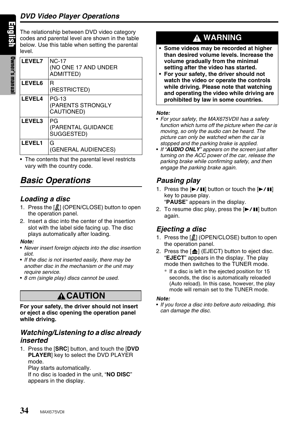English, Basic operations, Caution | Warning, Dvd video player operations, Loading a disc, Watching/listening to a disc already inserted, Pausing play, Ejecting a disc | Clarion MAX675VDII User Manual | Page 30 / 72