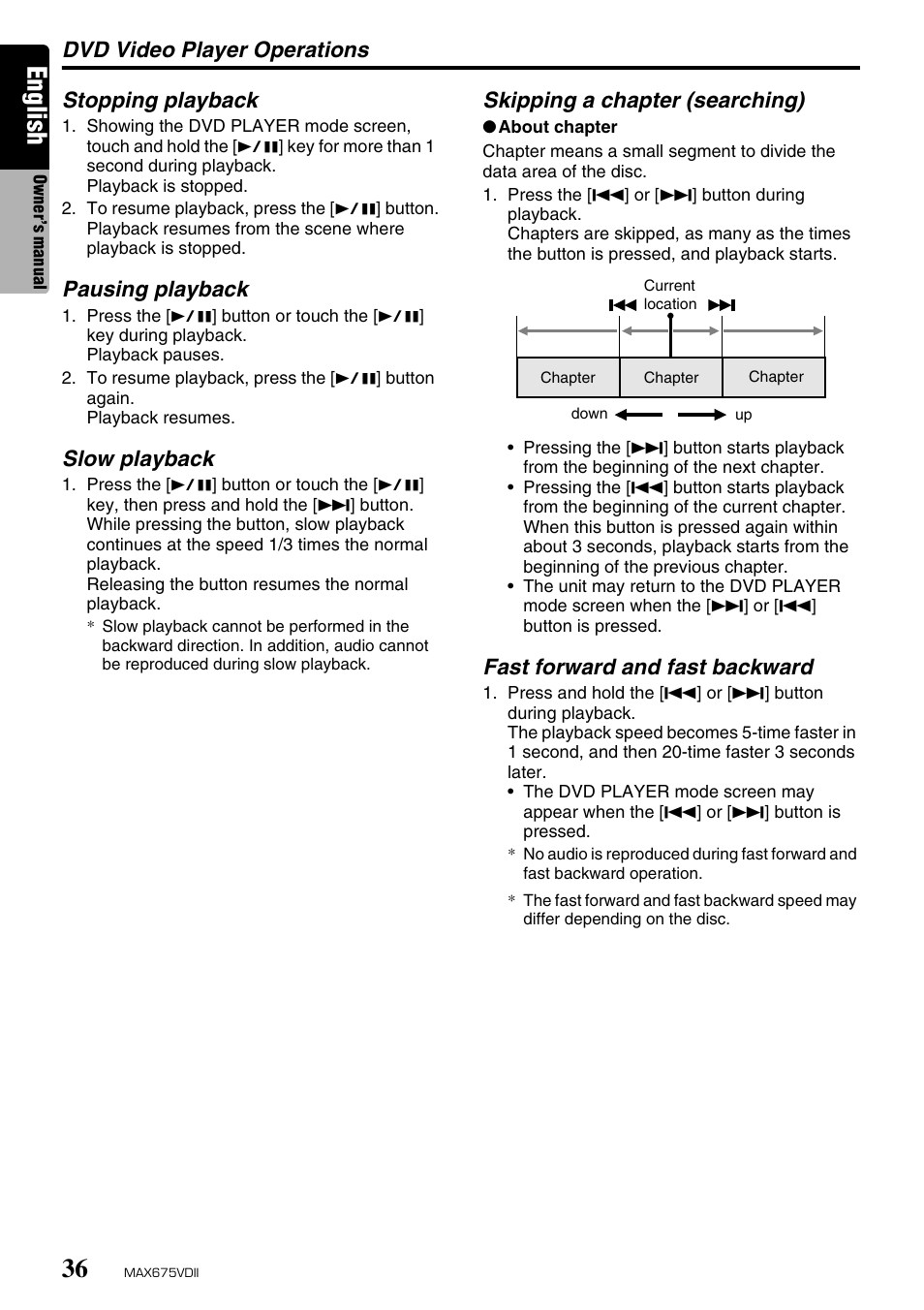 English, Dvd video player operations, Stopping playback | Pausing playback, Slow playback, Skipping a chapter (searching), Fast forward and fast backward | Clarion MAX675VDII User Manual | Page 32 / 72
