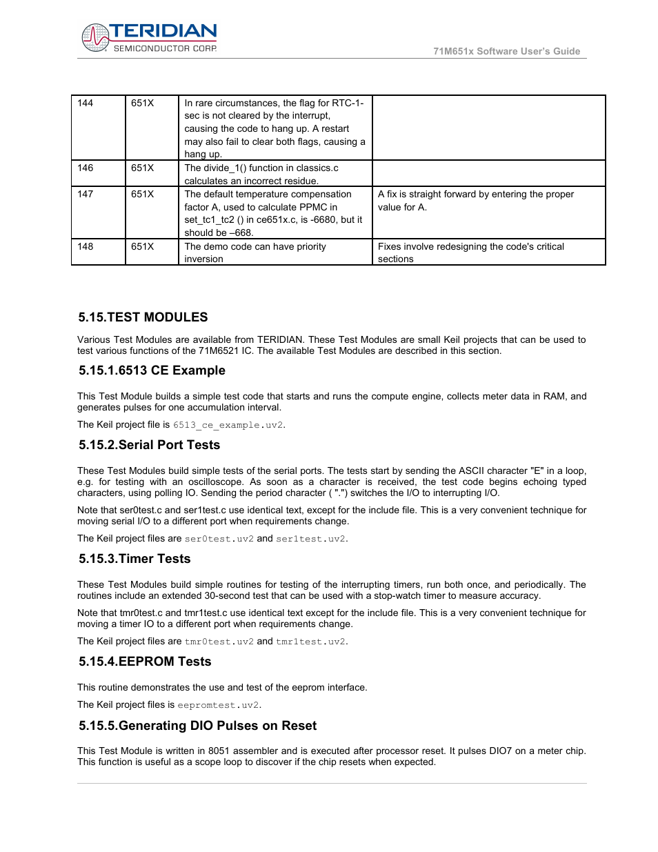 Test modules, 6513 ce example, Serial port tests | Timer tests, Eeprom tests, Generating dio pulses on reset | Maxim Integrated 71M6513H Power Meter IC Family Software User Manual | Page 92 / 137