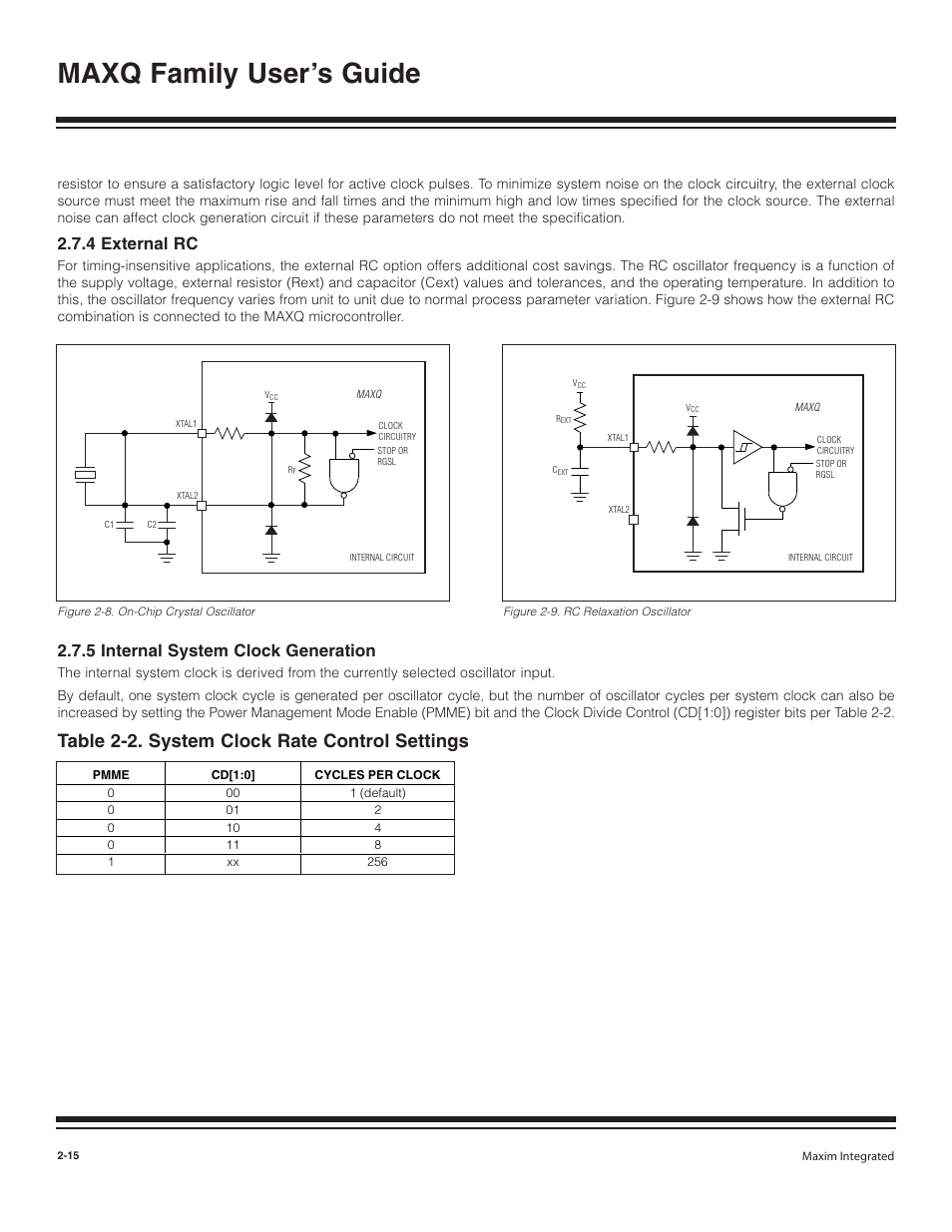 4 external rc, 5 internal system clock, 4 external rc -15 | 5 internal system clock generation -15, Figure 2-8. on-chip crystal oscillator -15, Figure 2-9. rc relaxation oscillator -15, Table 2-2. system clock rate control settings -15, Maxq family user’s guide, Table 2-2. system clock rate control settings, 5 internal system clock generation | Maxim Integrated MAXQ Family User Manual | Page 20 / 216