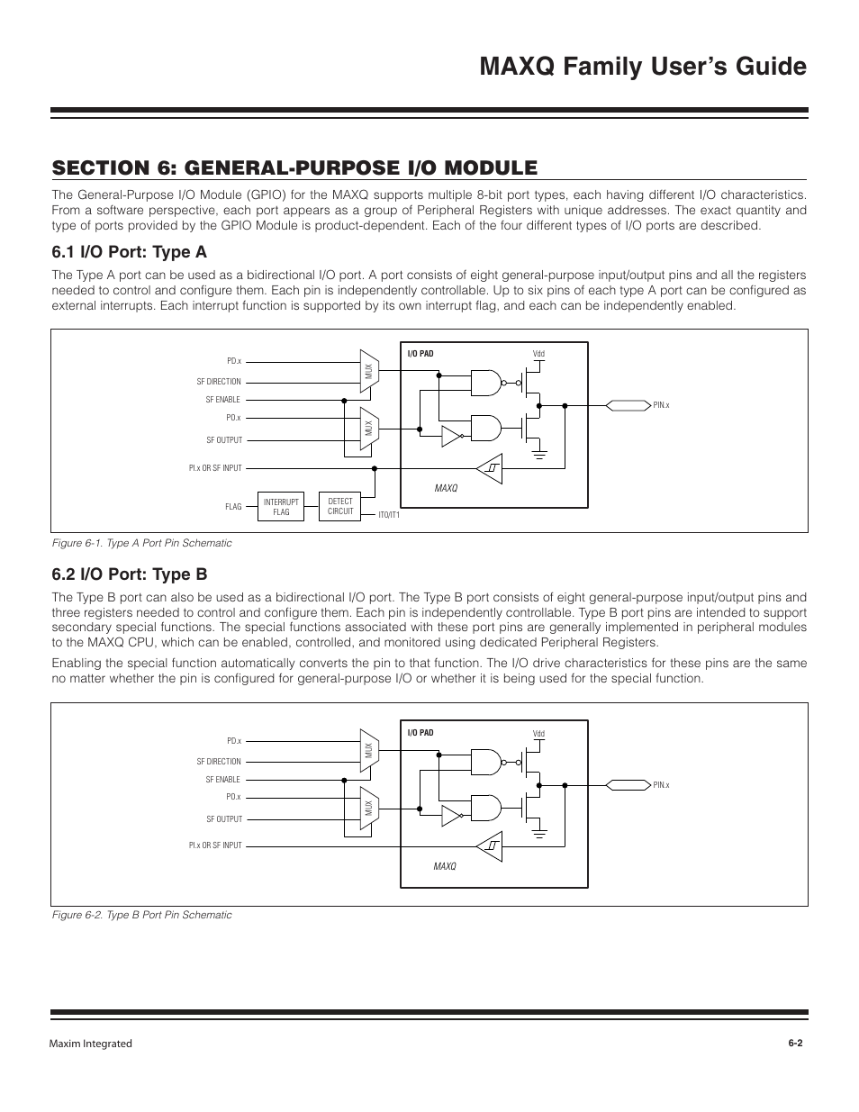 1 i/o port: type a, 2 i/o port: type b, 1 i/o port: type a -2 | 2 i/o port: type b -2, Figure 6-1. type a port pin schematic -2, Figure 6-2. type b port pin schematic -2, Maxq family user’s guide | Maxim Integrated MAXQ Family User Manual | Page 59 / 216