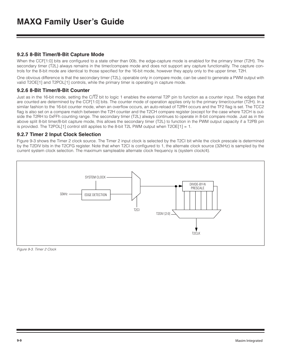 5 8-bit timer/8-bit capt, 6 8-bit timer/8-bit counter, 7 timer 2 input clock se | 5 8-bit timer/8-bit capture mode -9, 6 8-bit timer/8-bit counter -9, 7 timer 2 input clock selection -9, Figure 9-3. timer 2 clock -9, Maxq family user’s guide | Maxim Integrated MAXQ Family User Manual | Page 87 / 216