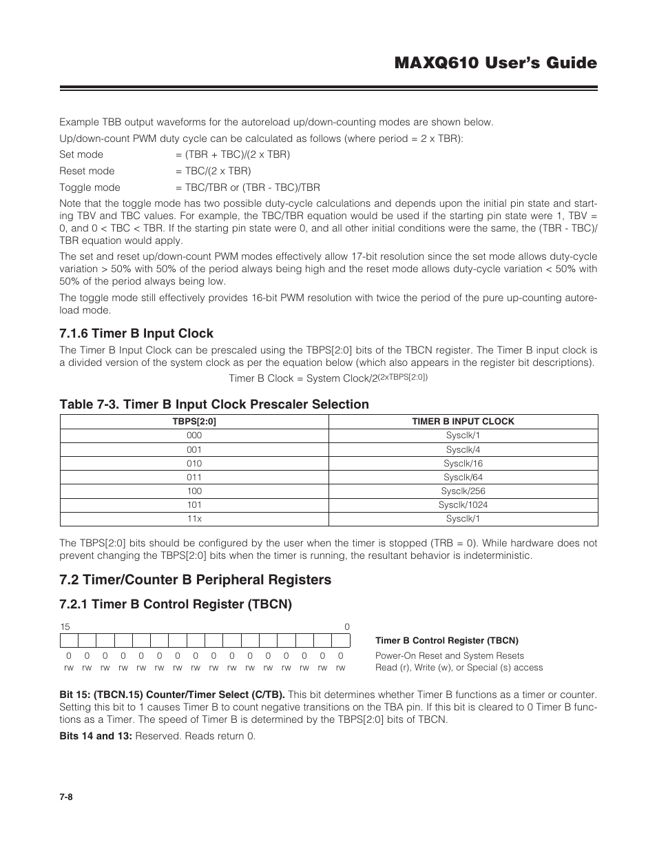 6 timer b input clock, 2 timer/counter b peripheral registers, 1 timer b control register (tbcn) | 7 .1 .6 timer b input clock -8, 7 .2 timer/counter b peripheral registers -8, 7 .2 .1 timer b control register (tbcn) -8, Maxq610 user’s guide, Table 7-3. timer b input clock prescaler selection | Maxim Integrated MAXQ610 User Manual | Page 111 / 203