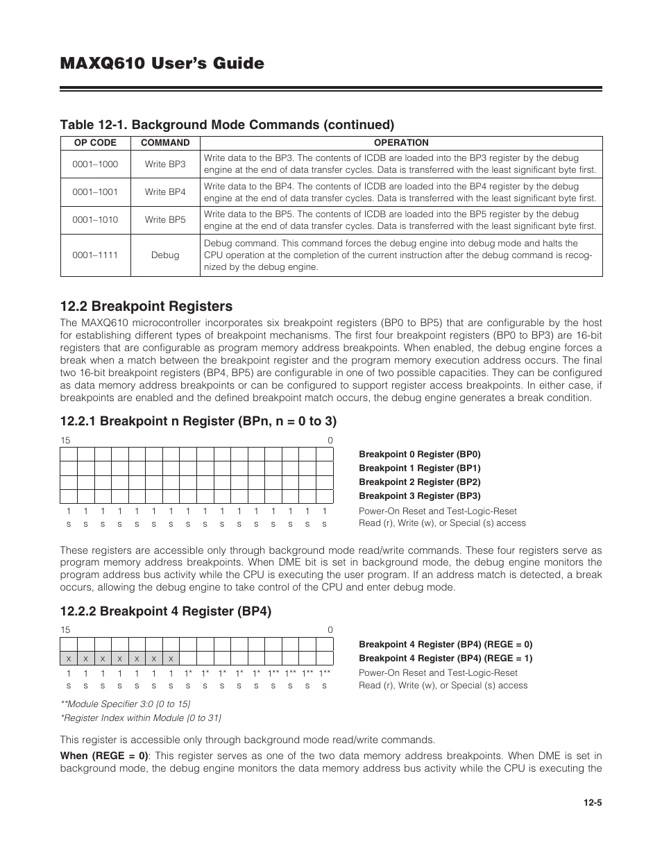 2 breakpoint registers, 1 breakpoint n register (bpn, n = 0 to 3), 2 breakpoint 4 register (bp4) | 12 .2 breakpoint registers -5, Maxq610 user’s guide, Table 12-1. background mode commands (continued) | Maxim Integrated MAXQ610 User Manual | Page 156 / 203