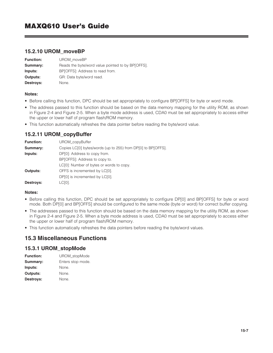 10 urom_movebp, 11 urom_copybuffer, 3 miscellaneous functions | 1 urom_stopmode, 15 .3 miscellaneous functions -7, 15 .3 .1 urom_stopmode -7, Maxq610 user’s guide | Maxim Integrated MAXQ610 User Manual | Page 200 / 203