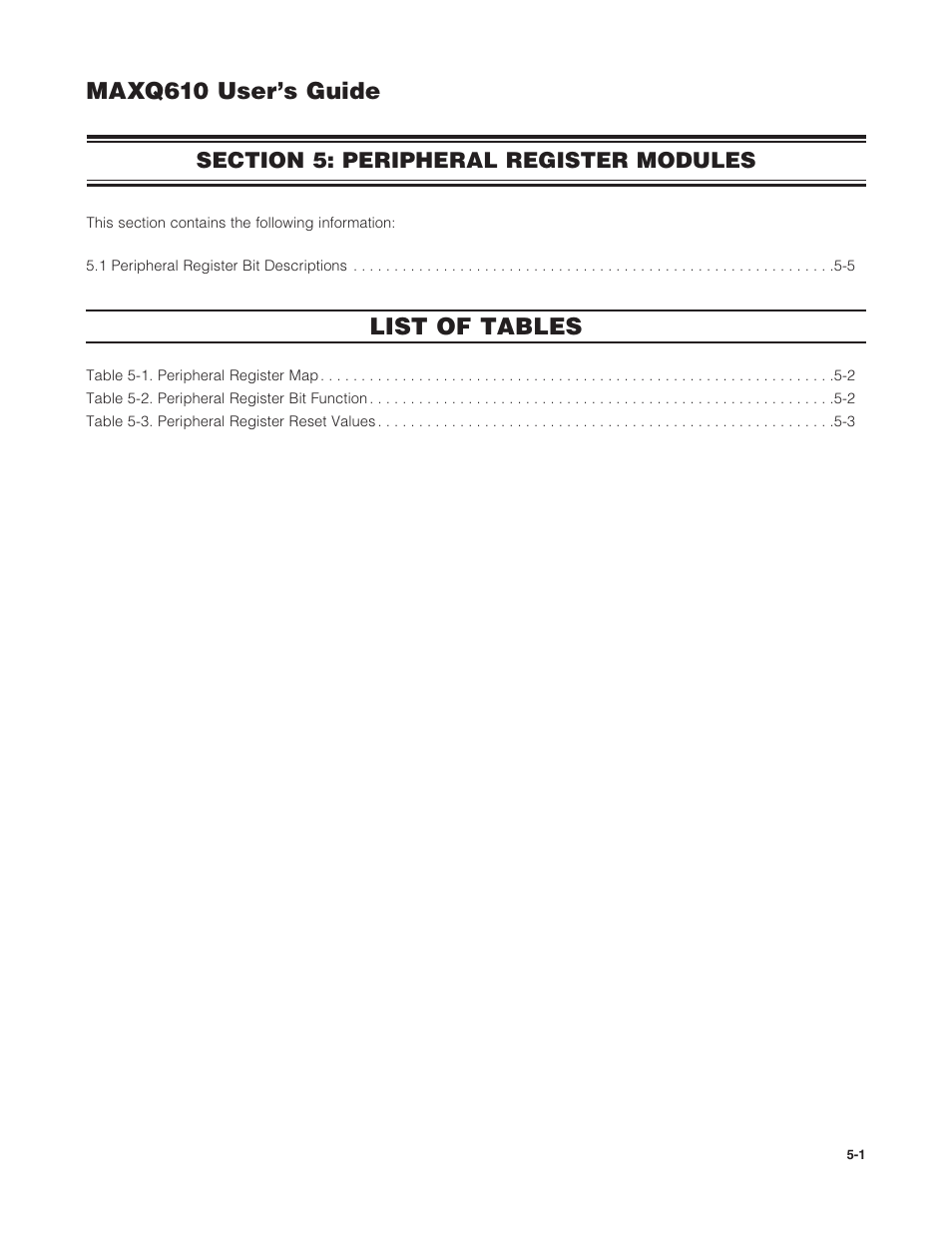 Section 5: peripheral register modules, Section 5: peripheral register modules -1, Maxq610 user’s guide | List of tables | Maxim Integrated MAXQ610 User Manual | Page 73 / 203