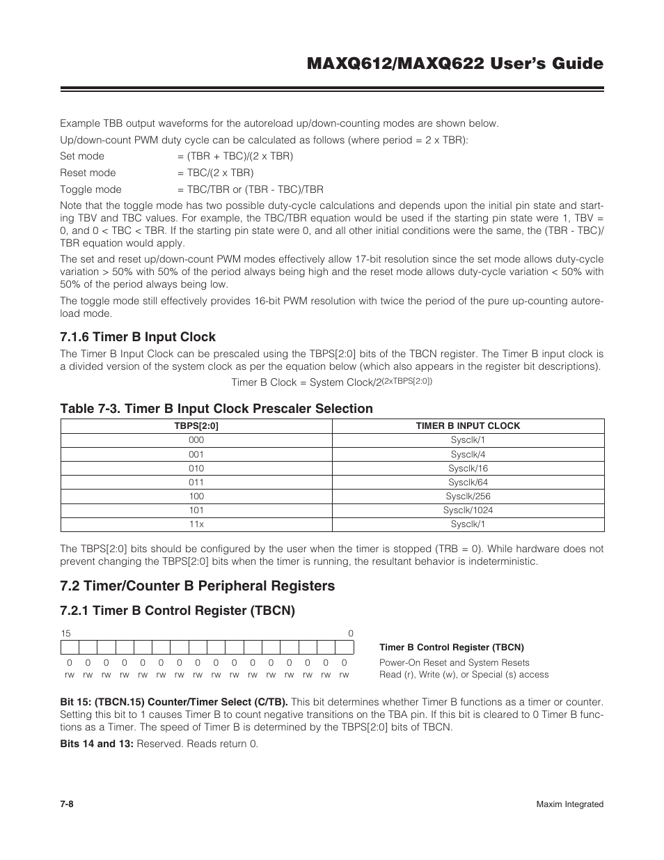 6 timer b input clock, 2 timer/counter b peripheral registers, 1 timer b control register (tbcn) | 7 .1 .6 timer b input clock -8, 7 .2 timer/counter b peripheral registers -8, 7 .2 .1 timer b control register (tbcn) -8, Table 7-3. timer b input clock prescaler selection | Maxim Integrated MAXQ622 User Manual | Page 122 / 255