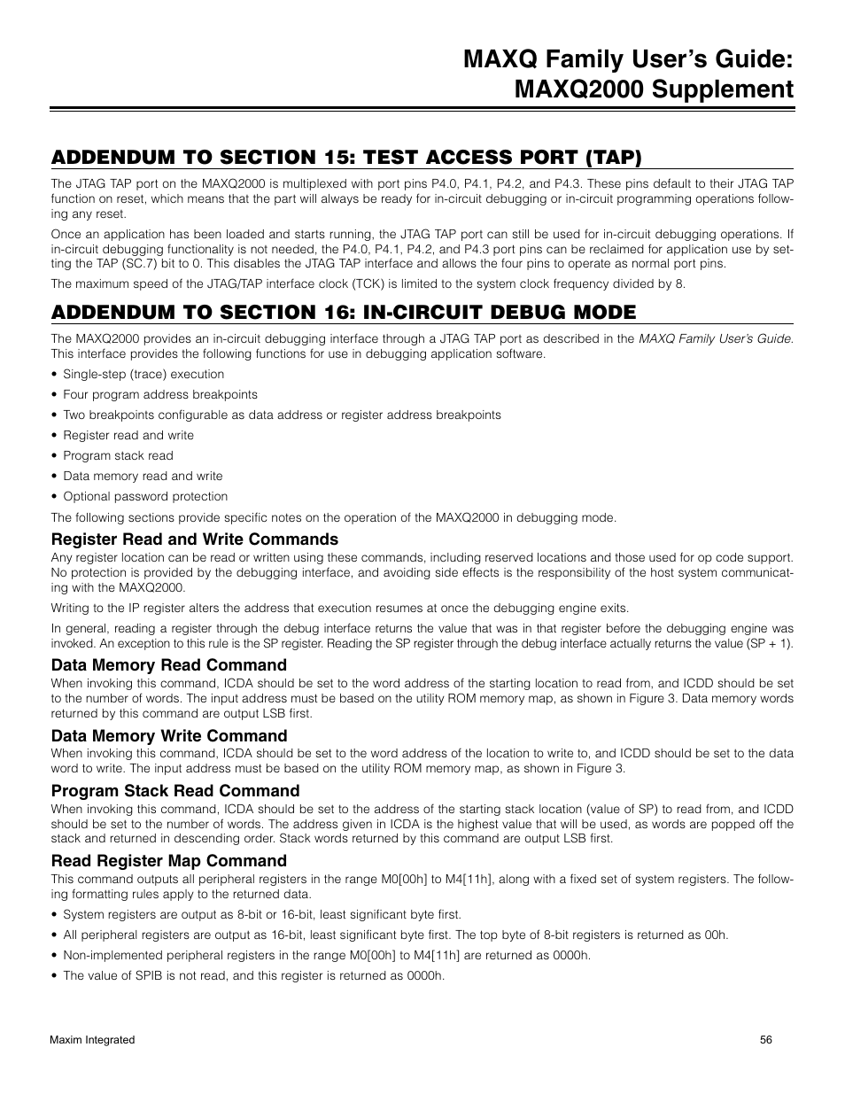 Addendum to section 15: test access port (tap), Addendum to section 16: in-circuit debug mode, Register read and write commands | Data memory read command, Data memory write command, Program stack read command, Read register map command, Maxq family user’s guide: maxq2000 supplement | Maxim Integrated MAXQ Family Users Guide: MAXQ2000 Supplement User Manual | Page 56 / 93