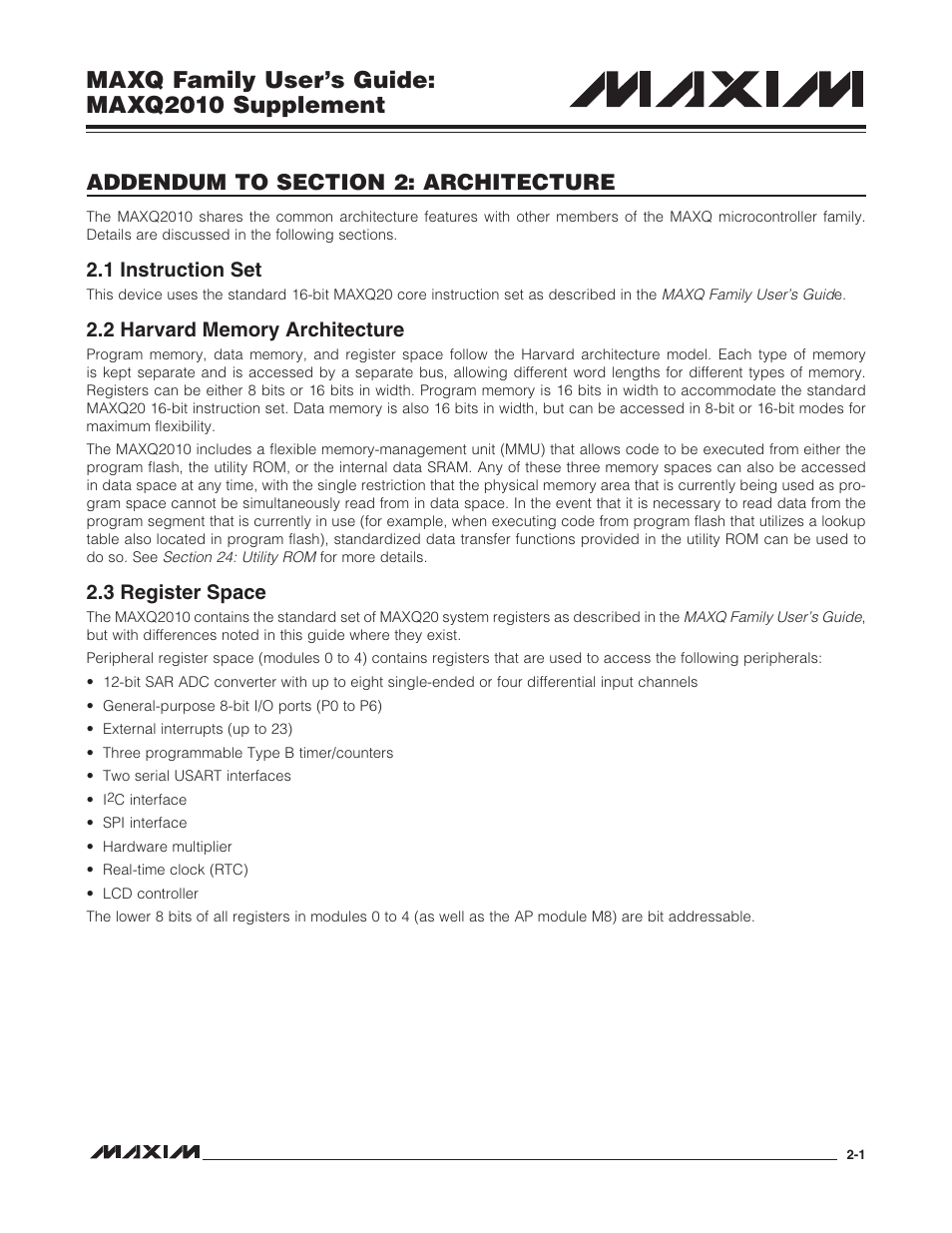 Addendum to section 2: architecture, 1 instruction set, 2 harvard memory architecture | 3 register space, Maxq family user’s guide: maxq2010 supplement | Maxim Integrated MAXQ Family Users Guide: MAXQ2010 Supplement User Manual | Page 13 / 147