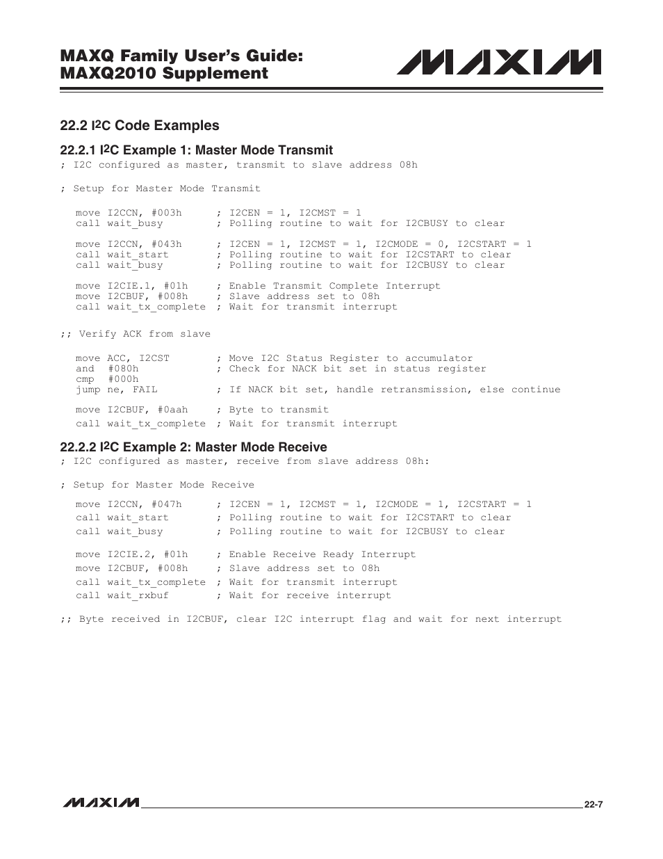 2 i2c code examples, 1 i2c example 1: master mode transmit, 2 i2c example 2: master mode receive | C code examples -7, C example 1: master mode transmit -7, C example 2: master mode receive -7, Maxq family user’s guide: maxq2010 supplement, Code examples | Maxim Integrated MAXQ Family Users Guide: MAXQ2010 Supplement User Manual | Page 130 / 147