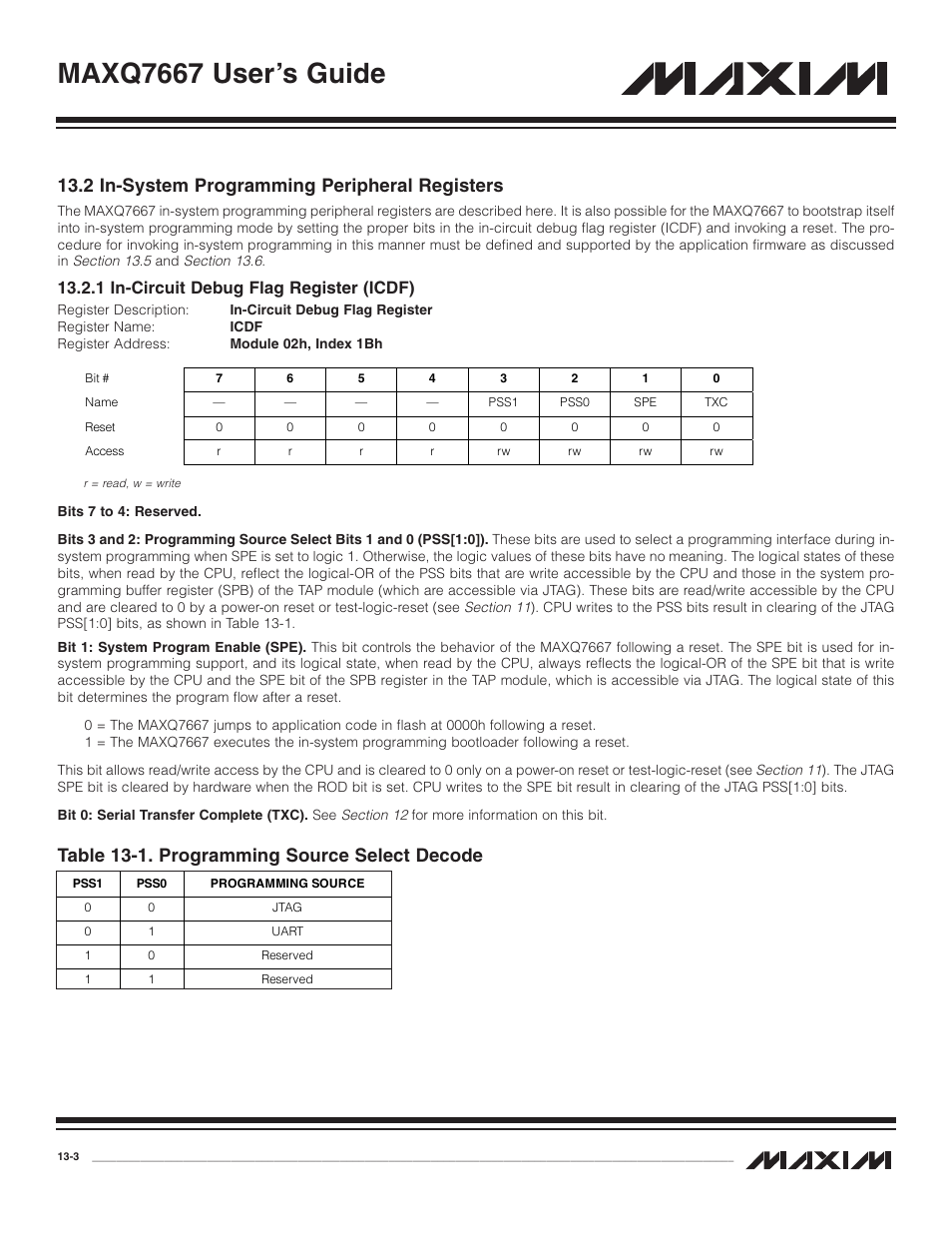 2 in-system programming p, 1 in-circuit debug flag, 2 in-system programming peripheral registers -3 | 1 in-circuit debug flag register (icdf) -3, Table 13-1. programming source select decode -3, Maxq7667 user’s guide, 2 in-system programming peripheral registers, Table 13-1. programming source select decode, 1 in-circuit debug flag register (icdf) | Maxim Integrated MAXQ7667 User Manual | Page 221 / 347