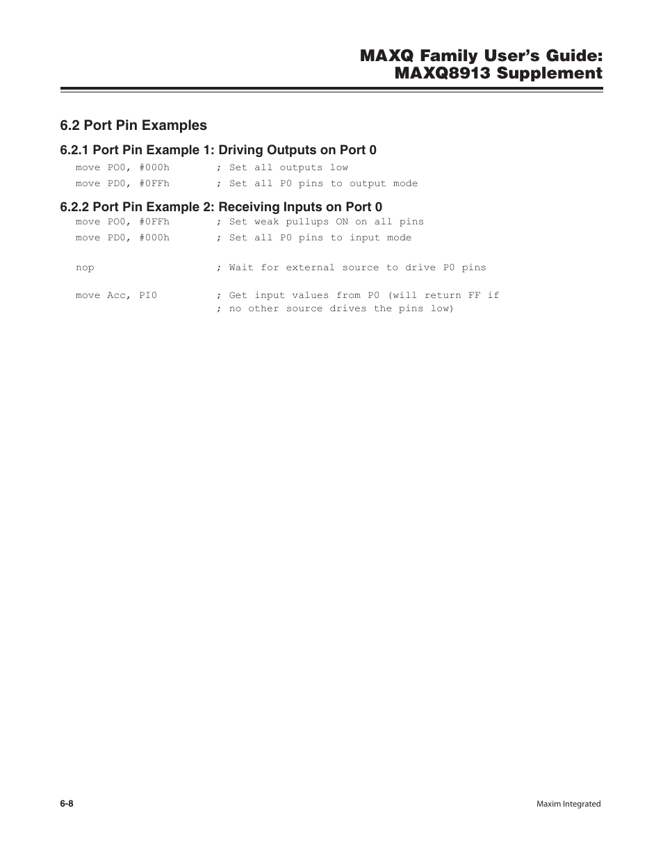 2 port pin examples, 1 port pin example 1: driving outputs on port 0, 2 port pin example 2: receiving inputs on port 0 | 2 port pin examples -8, Maxq family user’s guide: maxq8913 supplement | Maxim Integrated MAXQ Family Users Guide: MAXQ8913 Supplement User Manual | Page 40 / 114