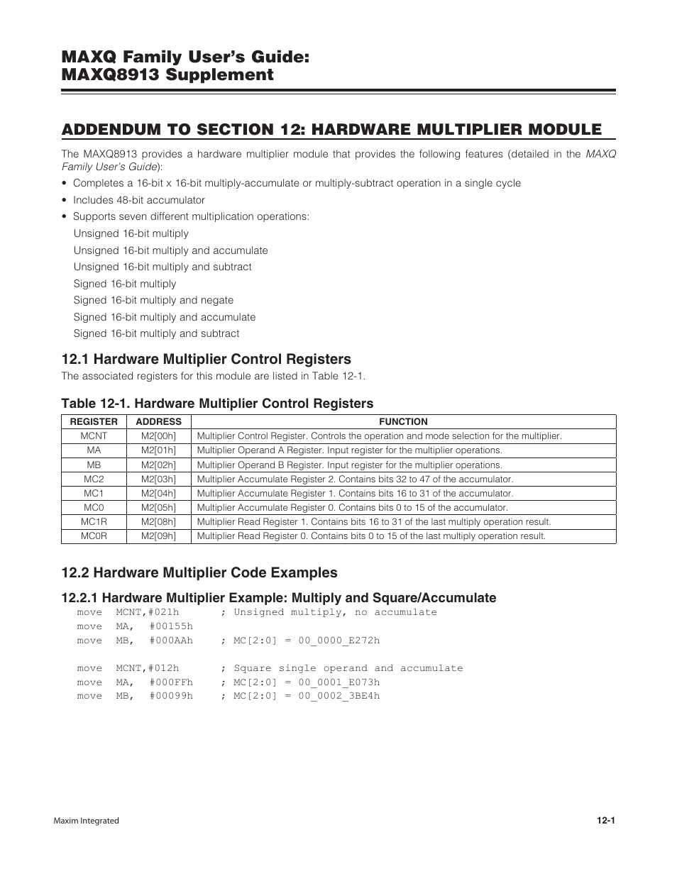 Addendum to section 12: hardware multiplier module, 1 hardware multiplier control registers, 2 hardware multiplier code examples | Maxq family user’s guide: maxq8913 supplement, Table 12-1. hardware multiplier control registers | Maxim Integrated MAXQ Family Users Guide: MAXQ8913 Supplement User Manual | Page 48 / 114