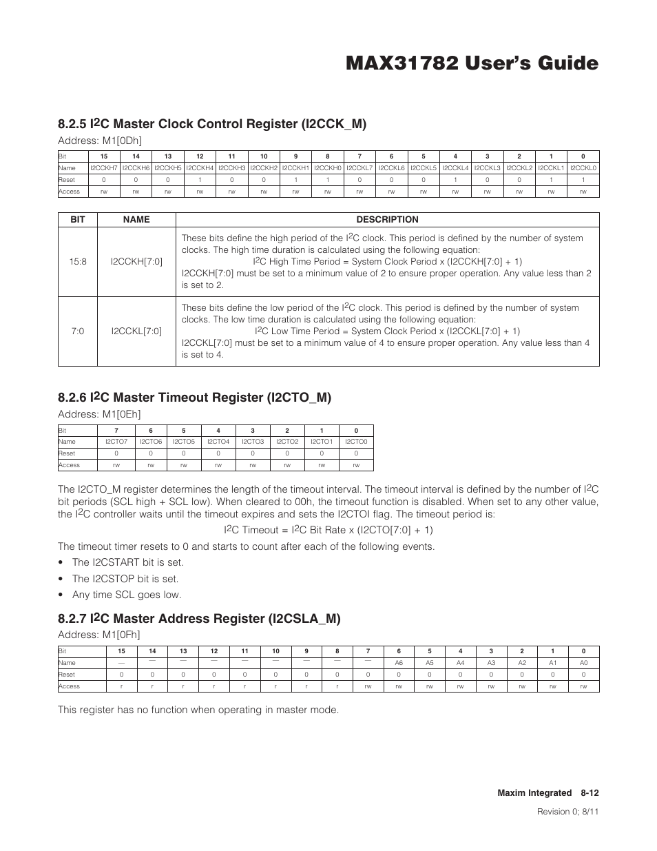 5 i2c master clock control register (i2cck_m), 6 i2c master timeout register (i2cto_m), 7 i2c master address register (i2csla_m) | 8 .2 .5 i, C master clock control register (i2cck_m) -12, 8 .2 .6 i, C master timeout register (i2cto_m) -12, 8 .2 .7 i, C master address register (i2csla_m) -12, Cmasterclockcontrolregister(i2cck�m) | Maxim Integrated MAX31782 User Manual | Page 80 / 223