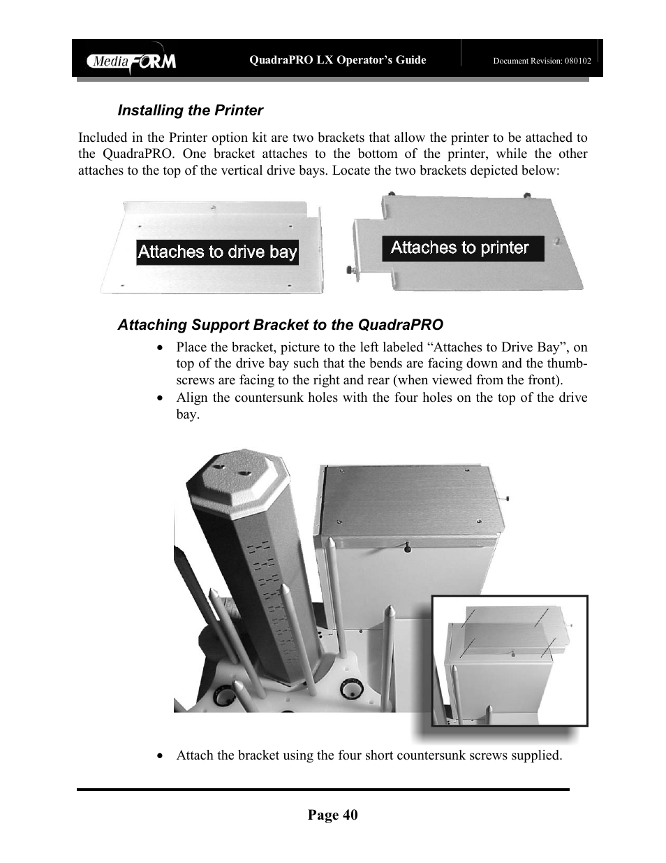 Page 40, Installing the printer, Attaching support bracket to the quadrapro | MF Digital CD-QuadraPRO (Rev: 08/01/02) User Manual | Page 41 / 55