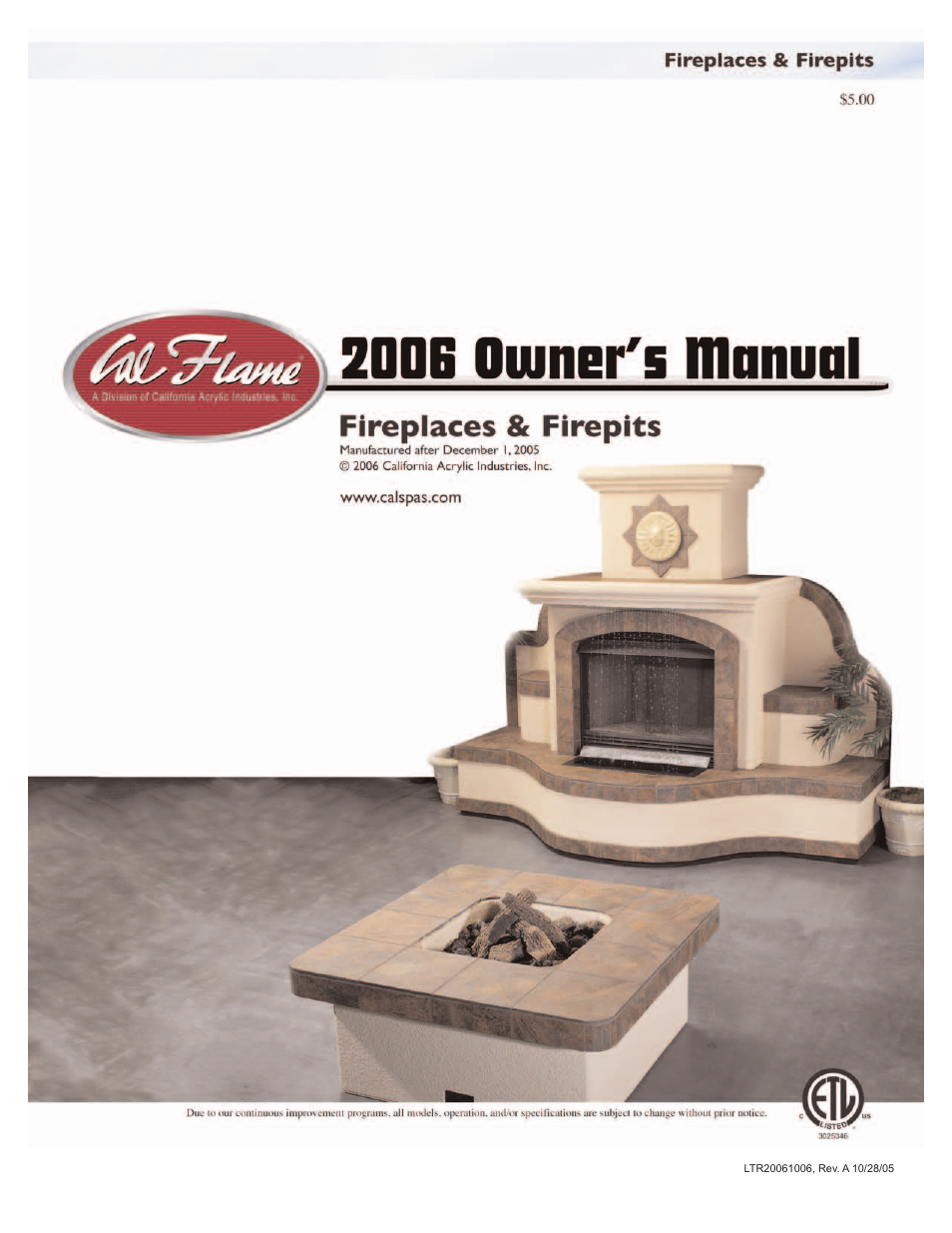 Cal Flame Fireplaces & Firepits 2006 User Manual | 18 pages