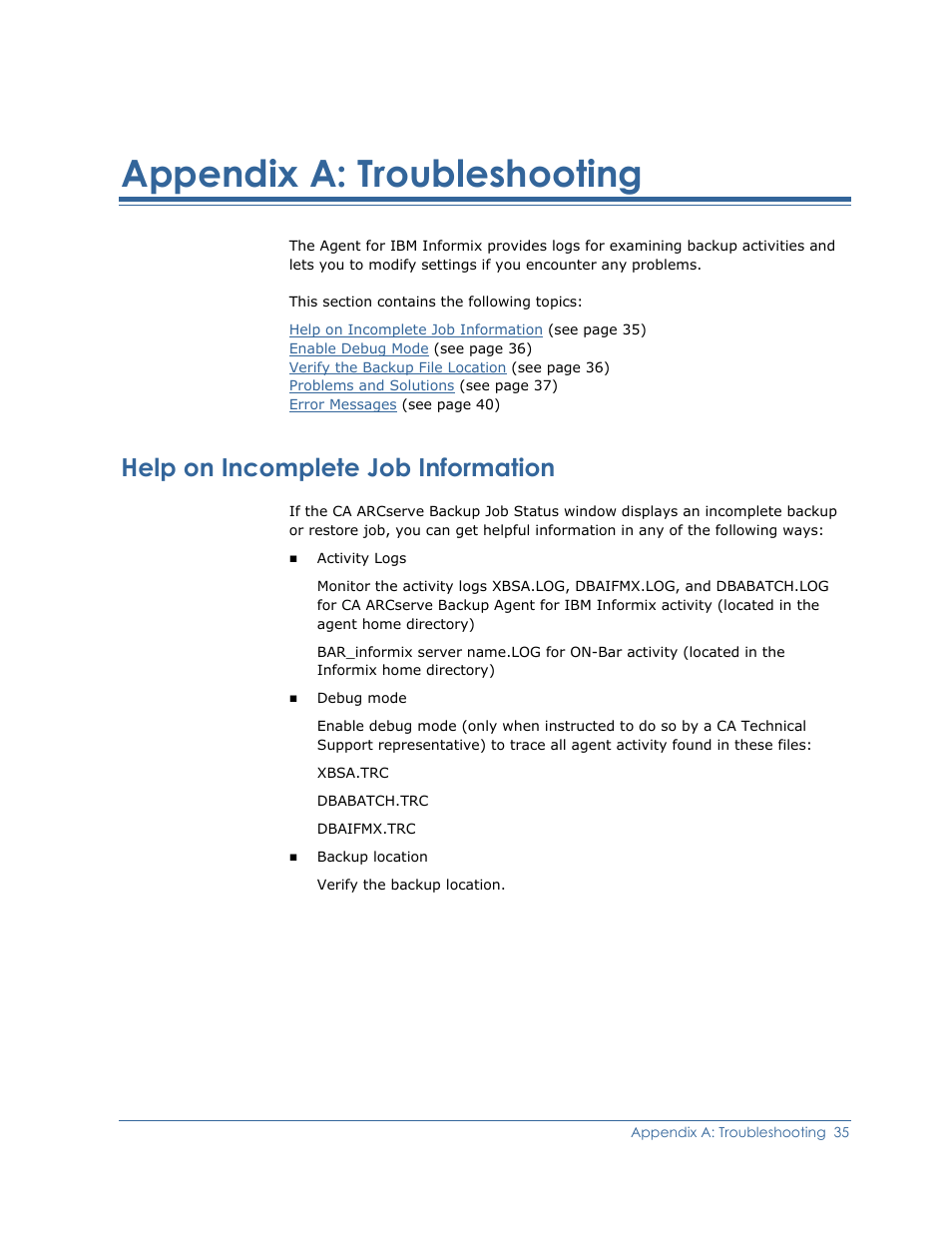 A: troubleshooting, Help on incomplete job information, Appendix a: troubleshooting | CA Technologies Agent for IBM R12.5 User Manual | Page 35 / 54