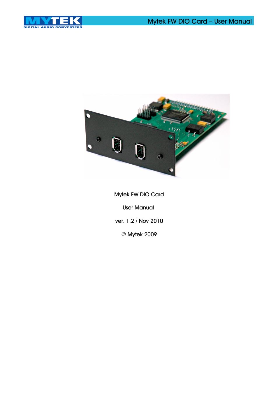 Mytek Digital FW DIO Card (ver. 1.2 / Nov 2010) User Manual | 25 pages