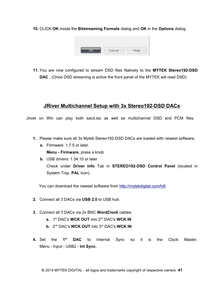 A. firmware: 1.7.5 or later, Menu - firmware, press a knob, B. usb drivers: 1.34.10 or later | Connect all 3 dacs via usb 2.0 to usb hub, Connect all 3 dacs via 2x bnc wordclock cables, A. 1st dac's wck out into 2nd dac's wck in, B. 2nd dac's wck out into 3rd dac's wck in | Mytek Digital Stereo 192- DSD DAC Software (v.2) User Manual | Page 41 / 78