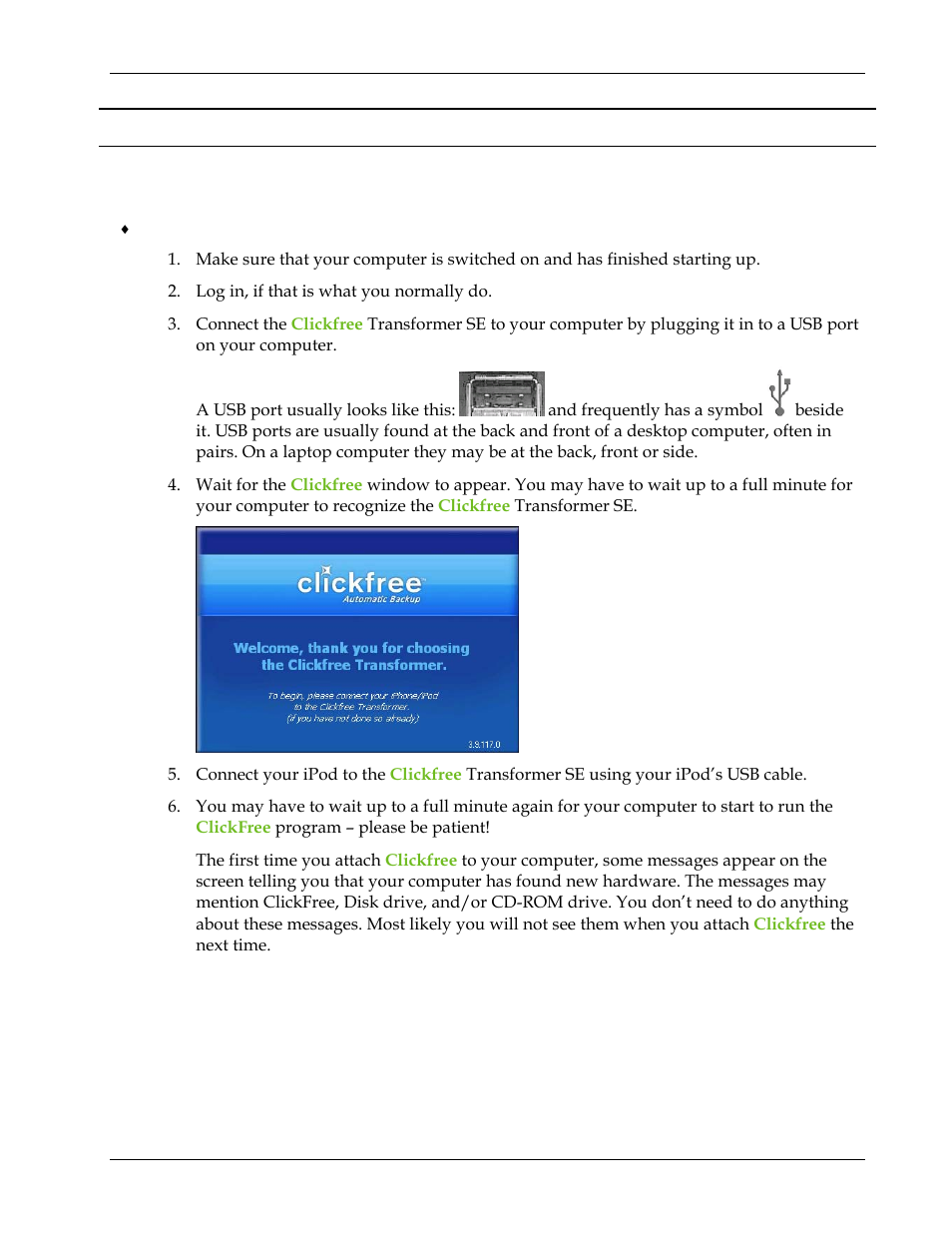 Backing up my content (ipod), How do i start using my clickfree transformer se, Acking up my content | Ow do, Start using my, Lickfree | Clickfree Transformer SE User Manual | Page 74 / 132