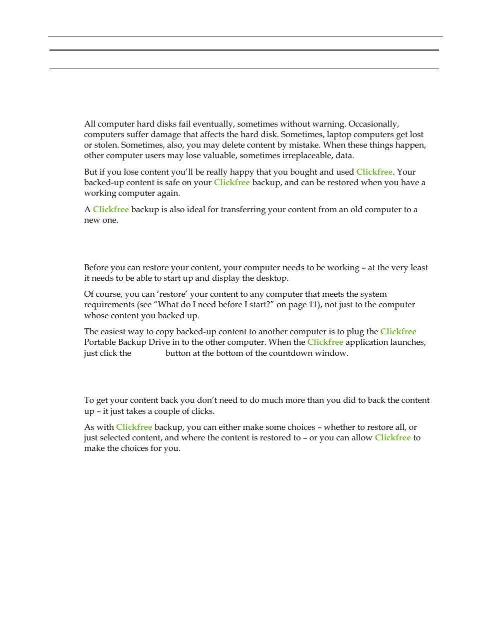Restoring my content (hd), How do i get my content back, Estoring my content | Hd) 20, Hat if my computer, S internal hard disk stops working, Would like to transfer my, Content to a new computer, Hat do, Need before | Clickfree C2 User Manual | Page 20 / 76
