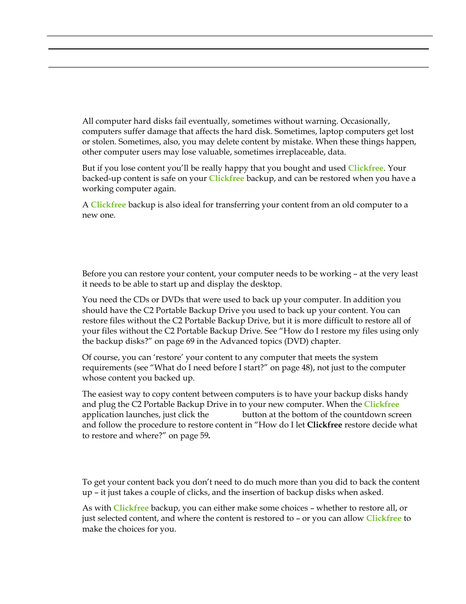Restoring my content (dvd), How do i get my content back, Estoring my content | Dvd) 58, Hat if my computer, S internal hard disk stops working, Would like to transfer my, Content to a new computer, Hat do, Need before | Clickfree C2 User Manual | Page 58 / 76