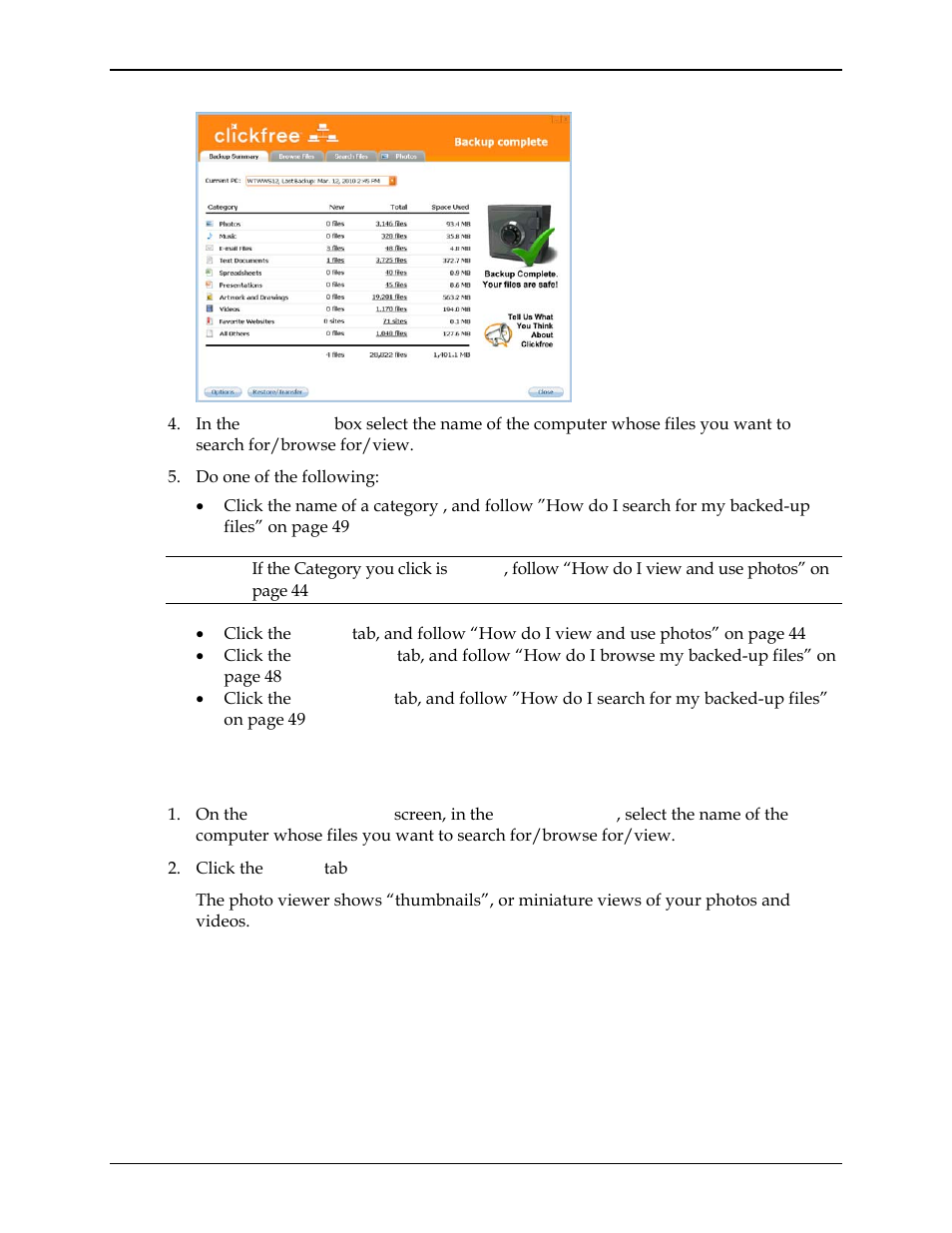 How do i view and use photos, Ow do, View and use photos | Clickfree C2N User Manual | Page 44 / 135