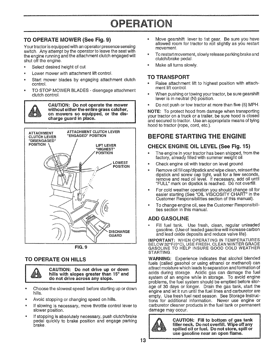 To operate mower (see fig. 9), To operate on hills, To transport | Before starting the engine, Check engine oil level (see fig. 15), Add gasoline, Operation | Craftsman 917.252560 User Manual | Page 13 / 56