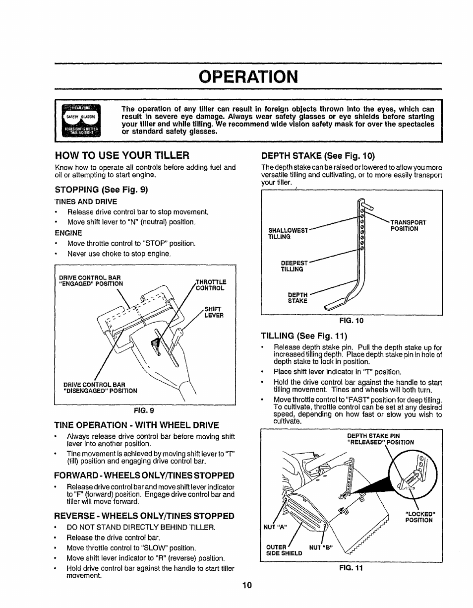 How to use your tiller, Stopping (see fig. 9), Tine operation - with wheel drive | Forward - wheels only/tines stopped, Reverse - wheels only/tines stopped, Depth stake (see fig. 10), Tilling (see fig. 11), Operation | Craftsman 917.299751 User Manual | Page 10 / 32