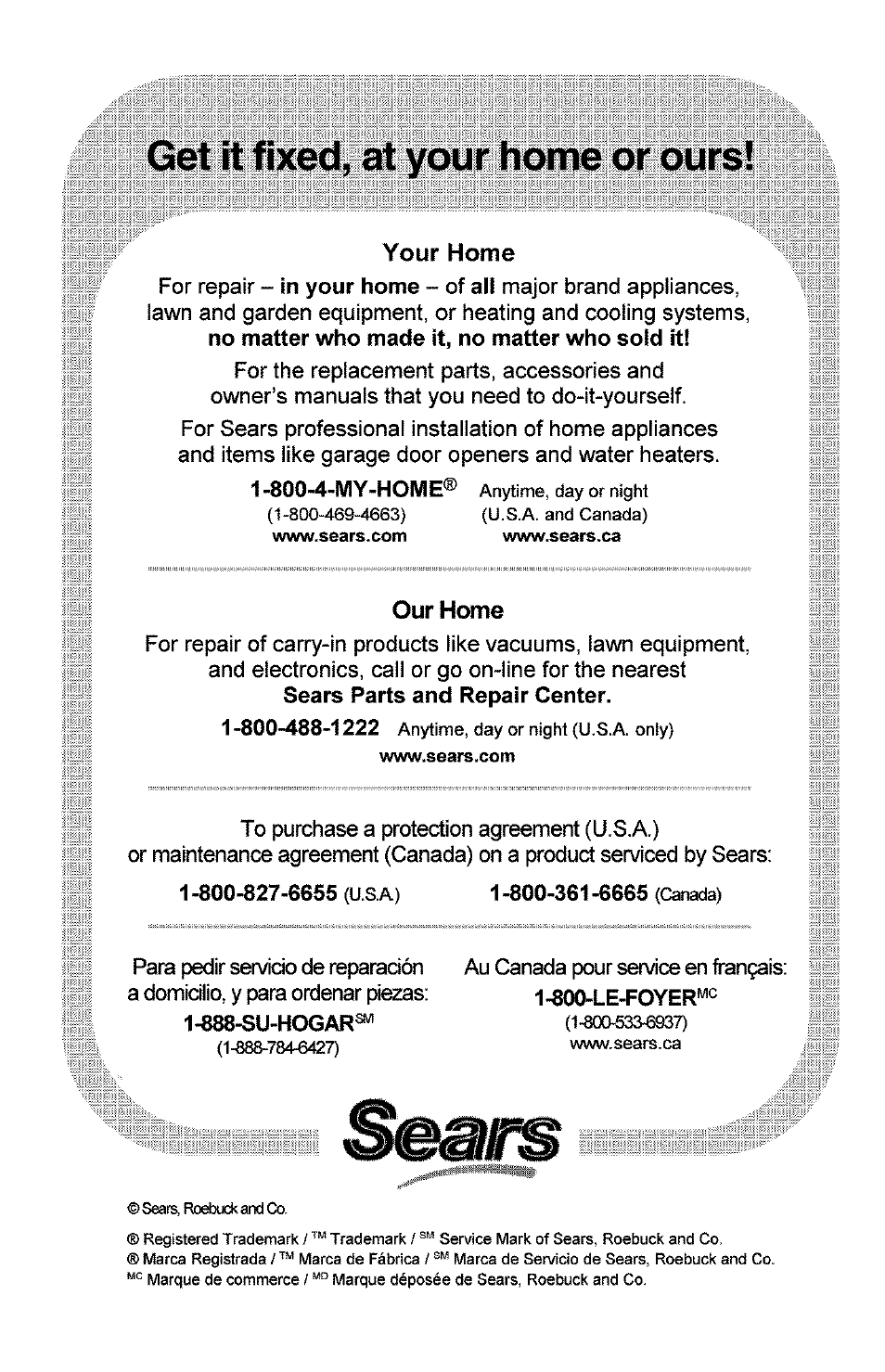 Your home, Get it fixed, at your home or ours, Our home | Craftsman 358.794760 User Manual | Page 37 / 37