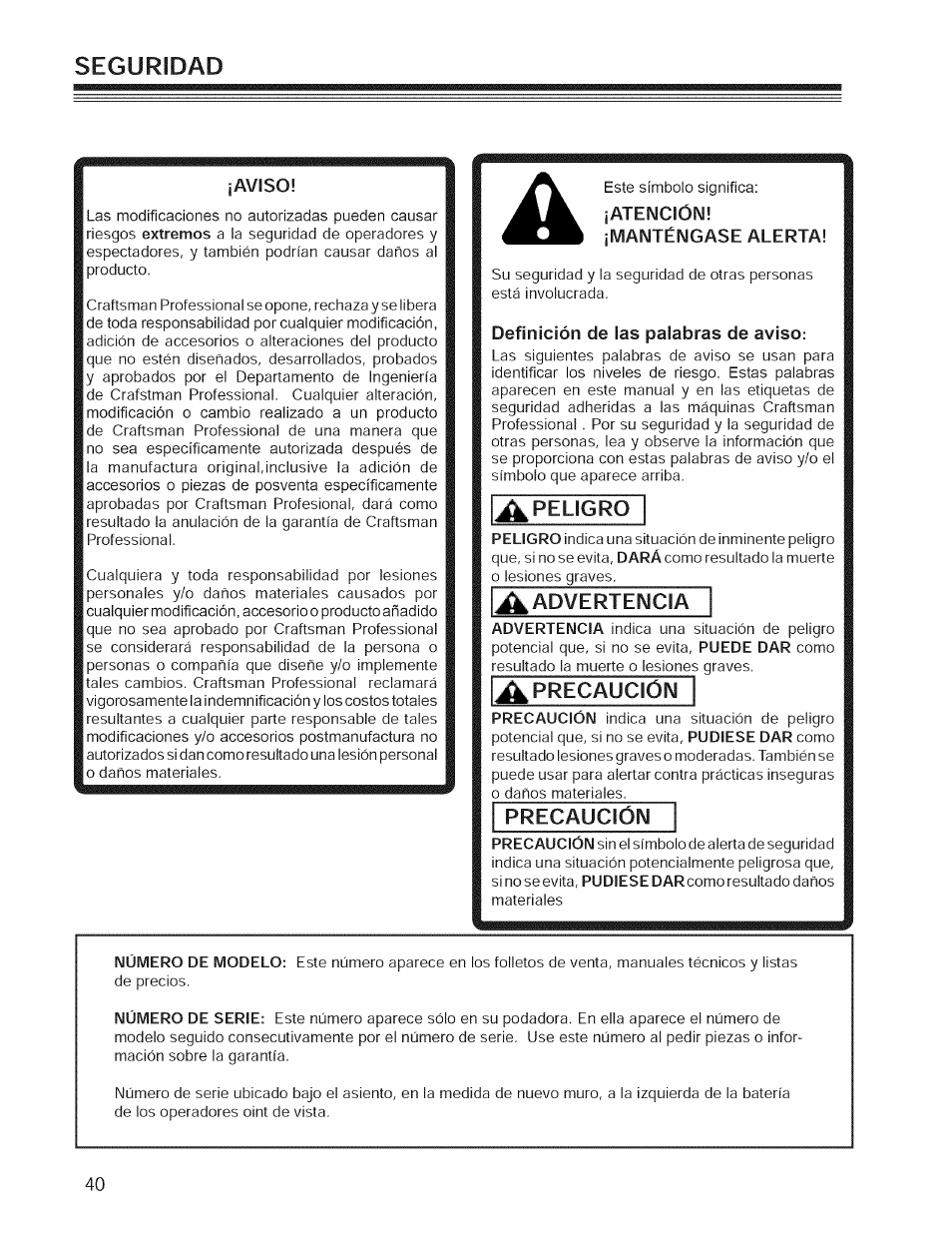 Lateimción, Manténgase alerta, Definición de las palabras de aviso | Advertencia, Precaución, Seguridad, Apeligro | Craftsman 127.28876 User Manual | Page 42 / 77