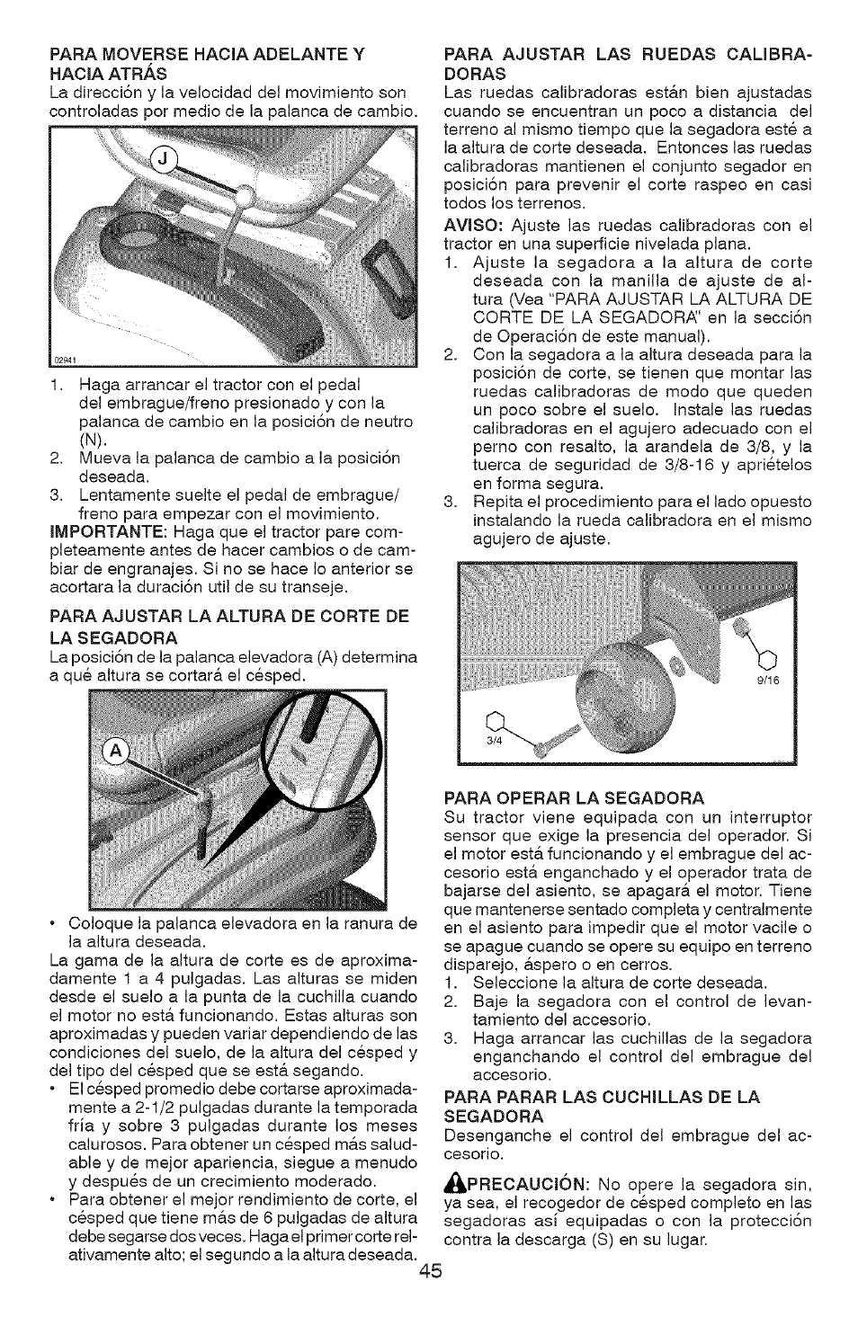 Para ajustar la altura de corte de la segadora, Para ajustar las ruedas calibra- doras, Para operar la segadora | Para parar las cuchillas de la segadora | Craftsman 917.28907 User Manual | Page 45 / 64