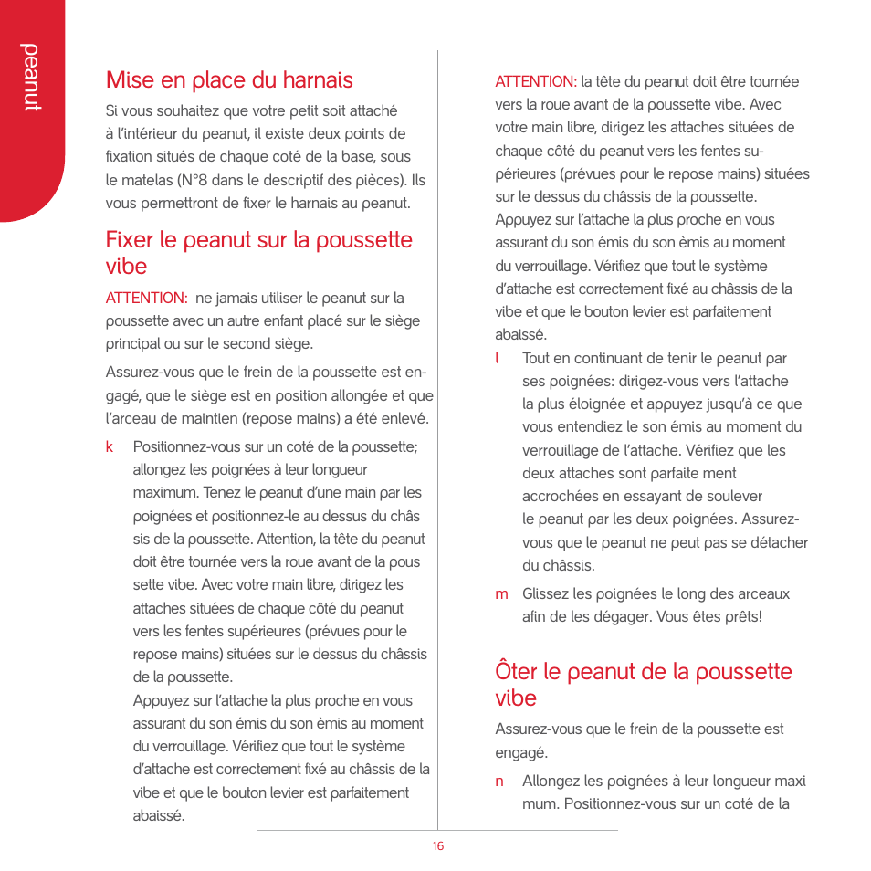 Peanut, Mise en place du harnais, Fixer le peanut sur la poussette vibe | Ôter le peanut de la poussette vibe | phil&teds peanut User Manual | Page 18 / 62
